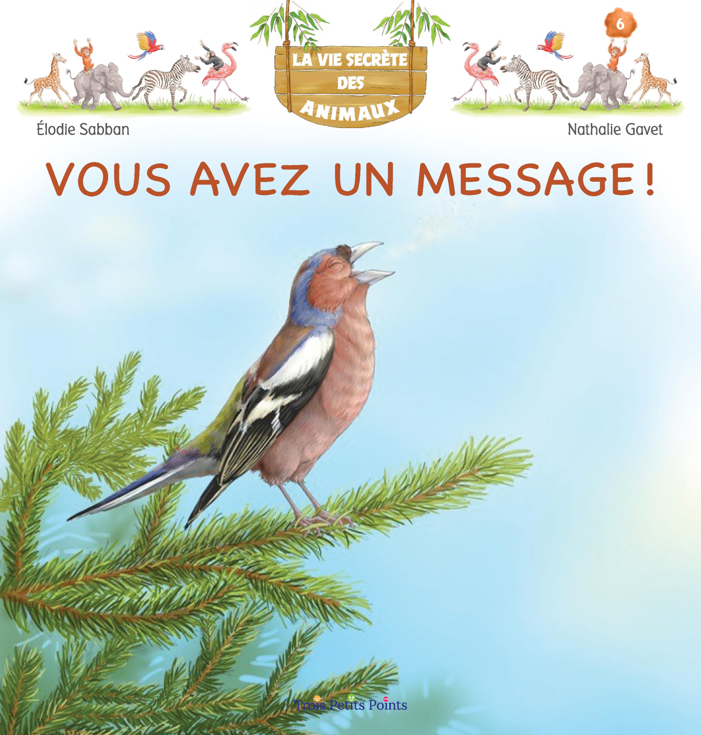 La vie secrète des animaux, vous avez un message ! - (T.7) La communication des animaux