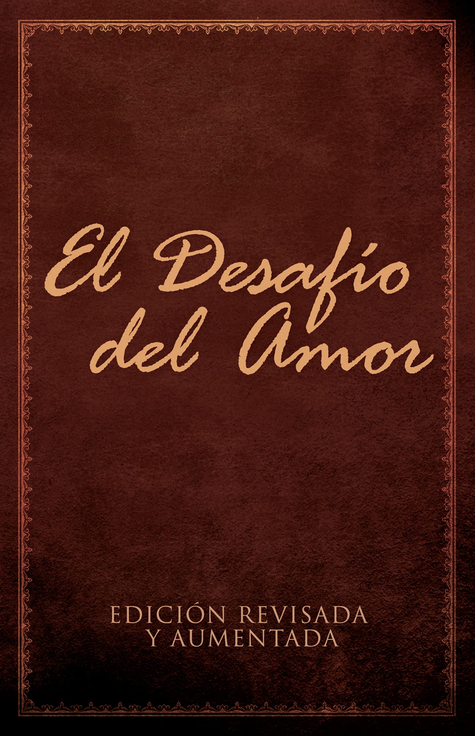 El Desafío del Amor: Atrévete a Amar (Spanish Edition)