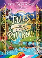 Tales From Beyond the Rainbow: Ten LGBTQ+ fairy tales proudly reclaimed