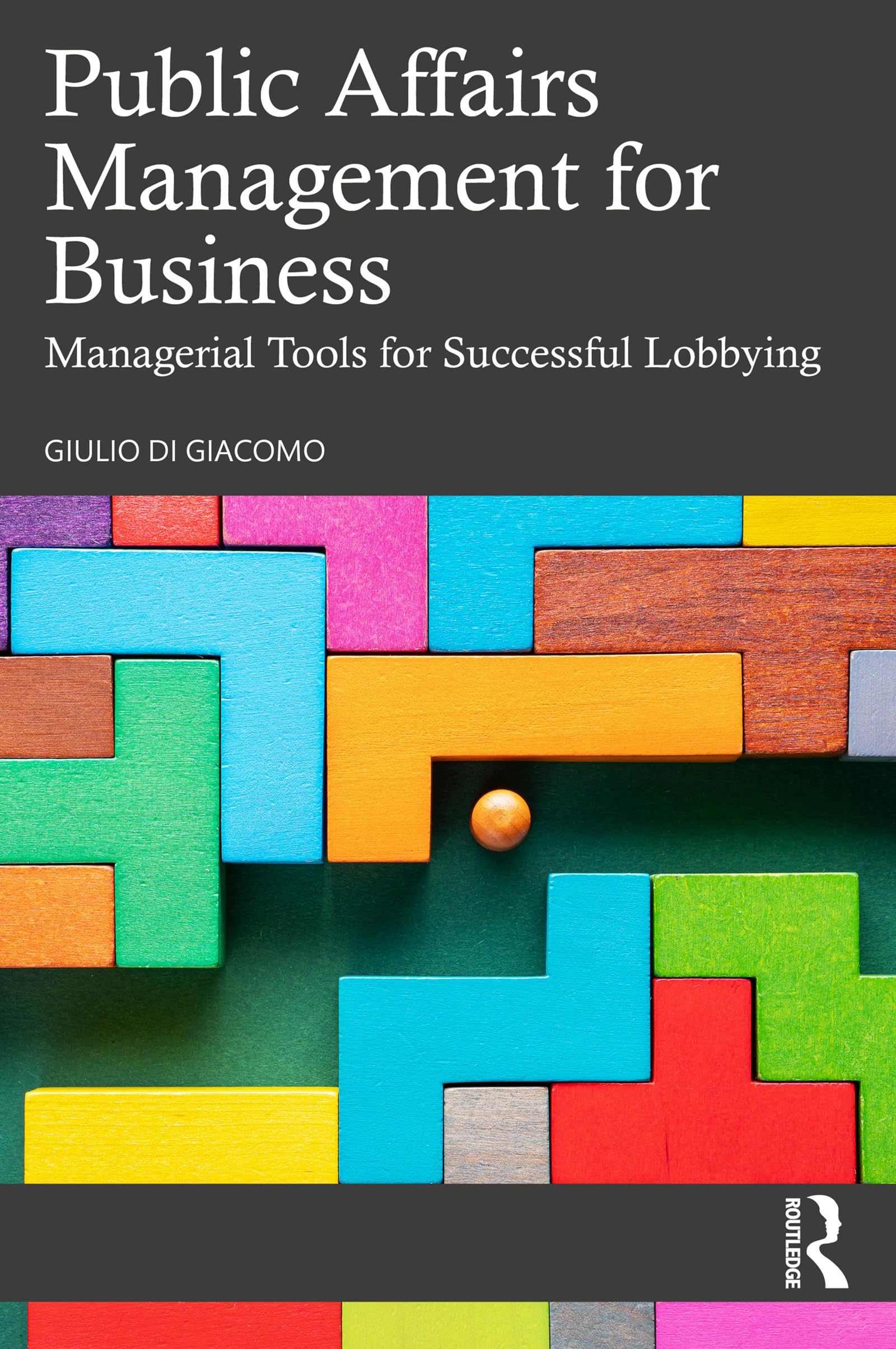 Public Affairs Management for Business: Managerial Tools for Successful Lobbying (English Edition)