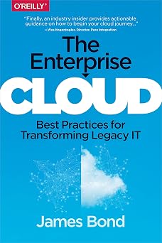 The Enterprise Cloud Best Practices for Transforming Legacy IT