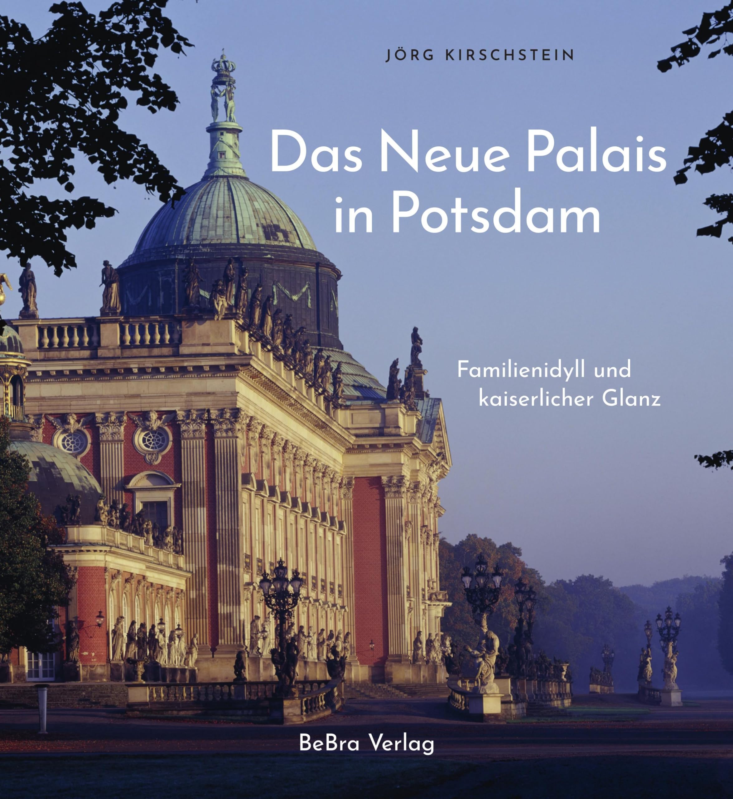 Das Neue Palais in Potsdam: Familienidyll und kaiserlicher Glanz