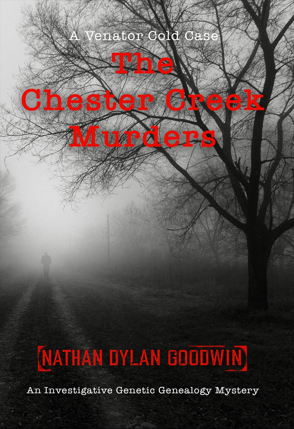 The Chester Creek Murders (Venator Cold Case Series)