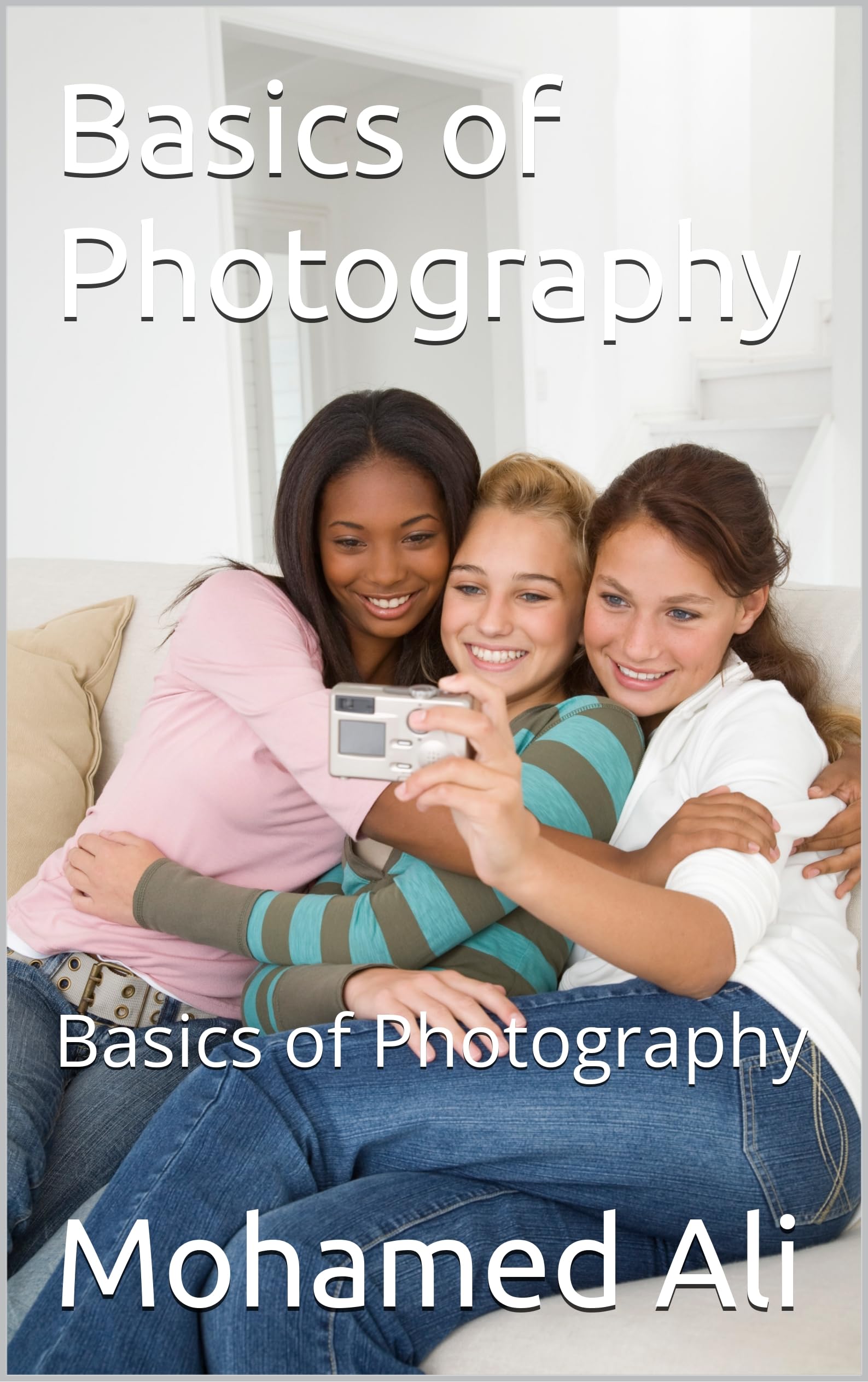 Basics of Photography guide pour réussir vos photos de voyage et de famille