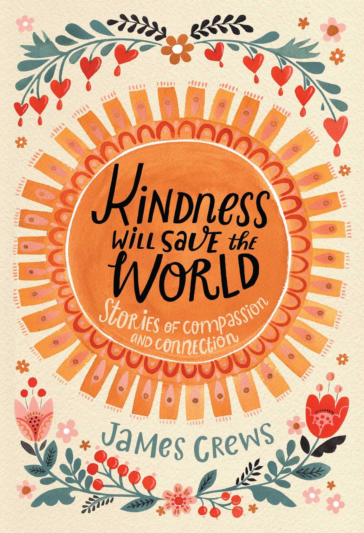 Kindness Will Save the World by James Crews - 9798887620008