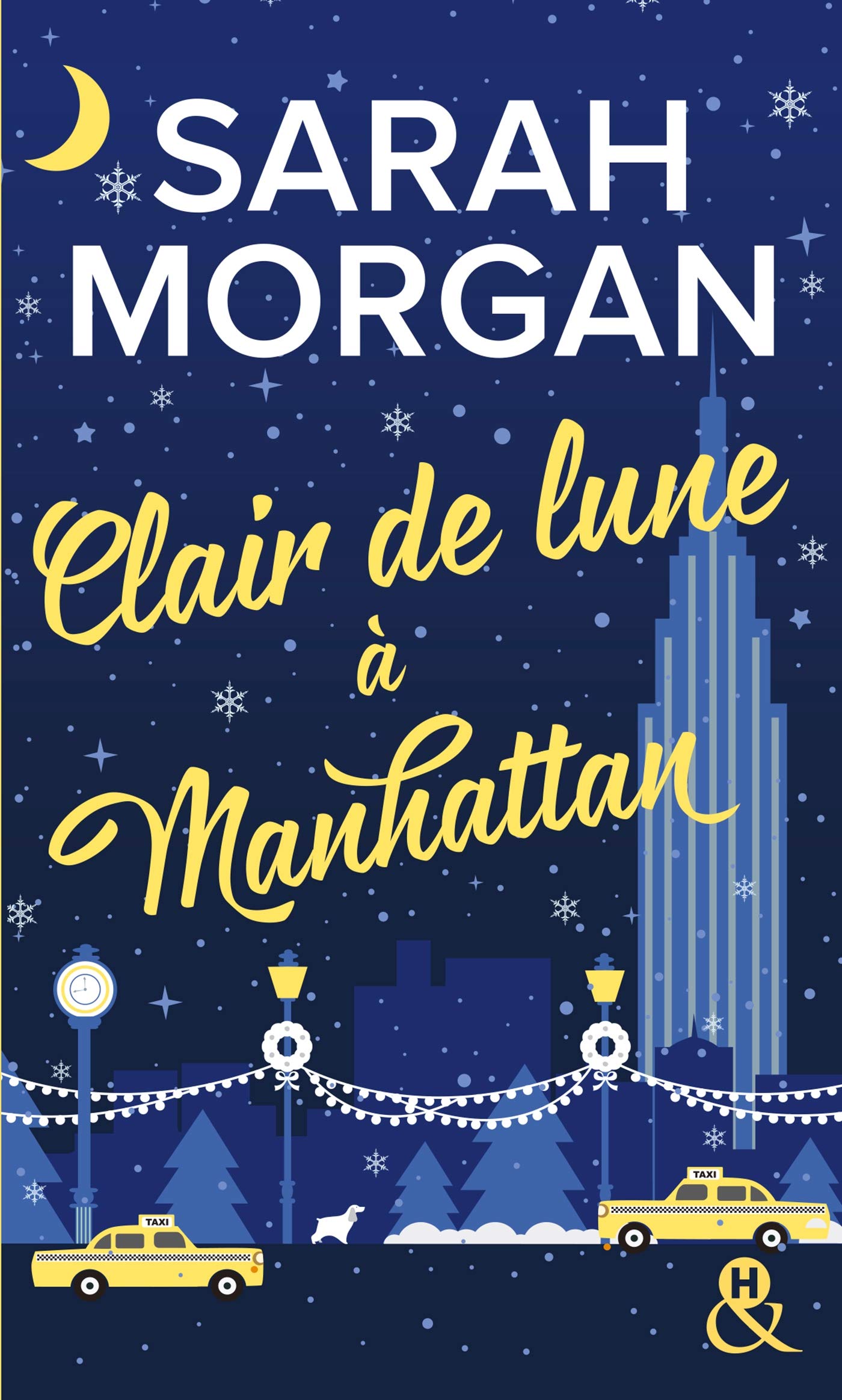 Clair de Lune à Manhattan. , la Romance Parfaite Pour Découvrir la Magie de Noël Sous la Neige de New-York (&H Poche)