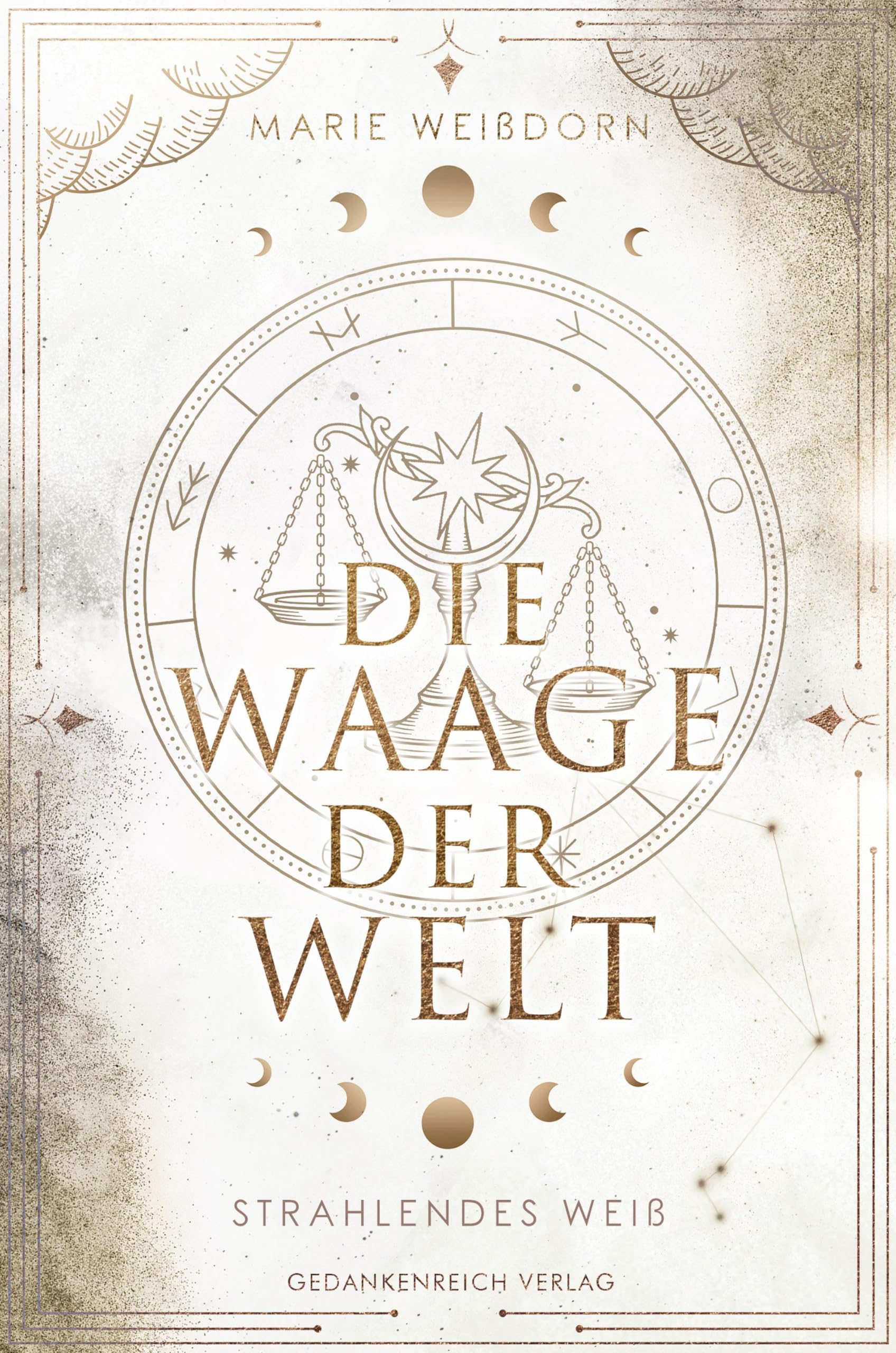 Die Waage der Welt: Strahlendes Weiß (Waage-Trilogie)