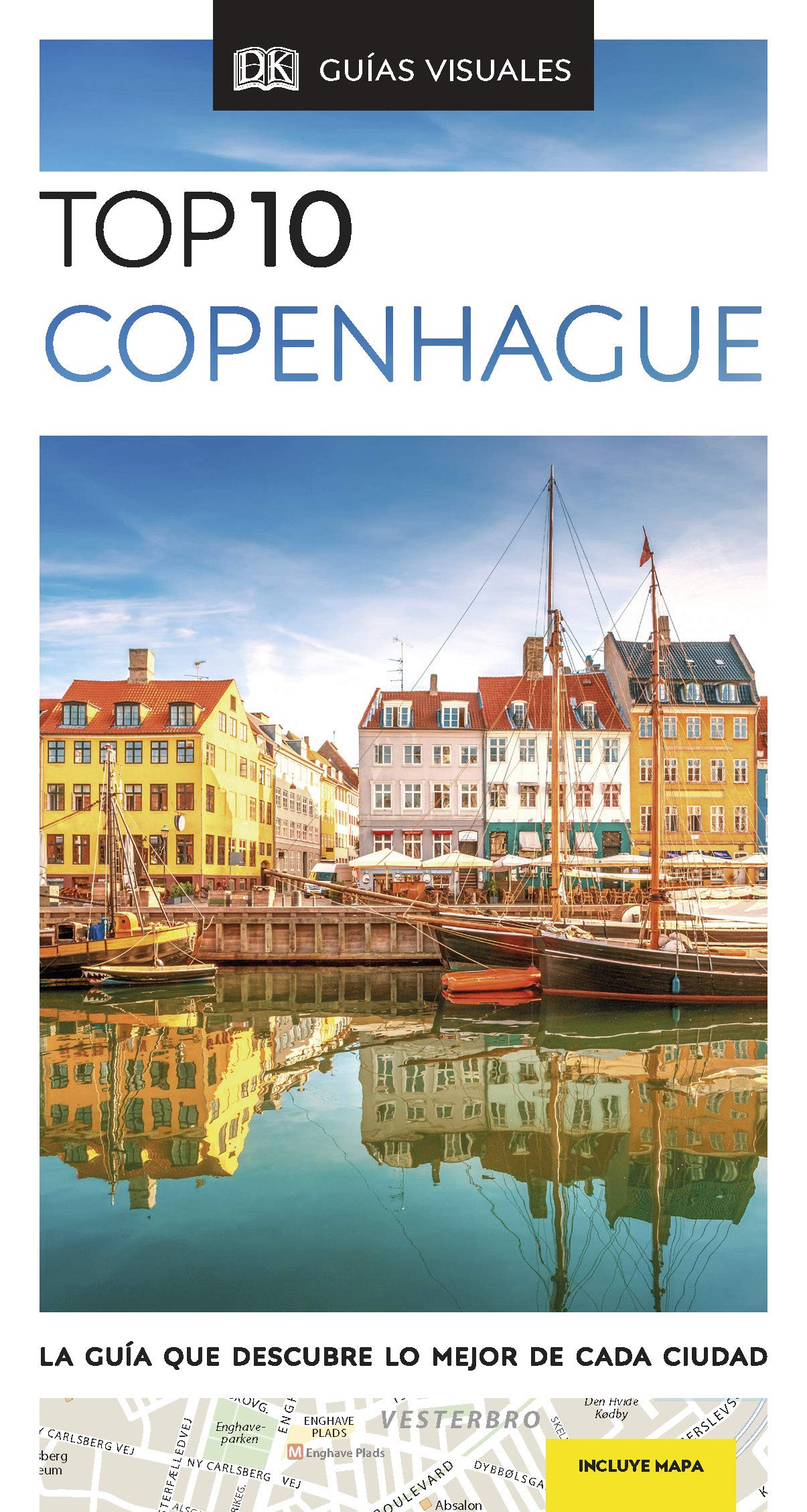 TOP 10 COPENHAGUE: La guía que descubre lo mejor de cada ciudad (Guías de viaje)