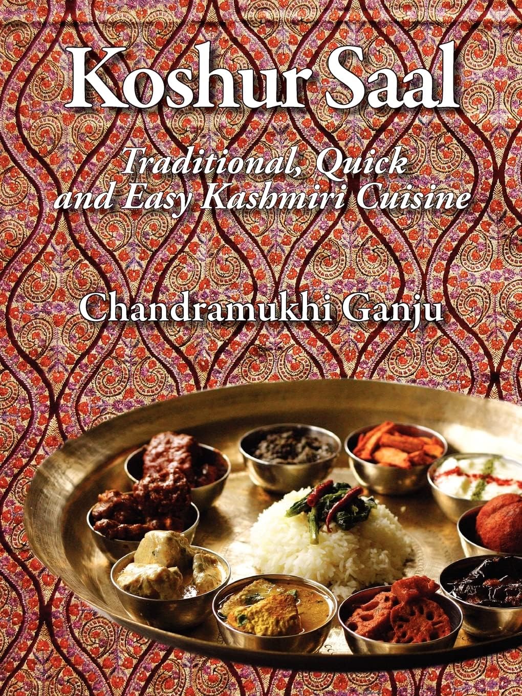 Koshur Saal: Traditional, Quick and Easy Kashmiri Cuisine --Grayscale Illustrations Paperback – October 25, 2009