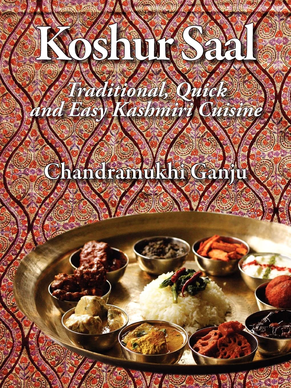 Koshur Saal: Traditional, Quick and Easy Kashmiri Cuisine --Grayscale Illustrations Paperback – October 25, 2009