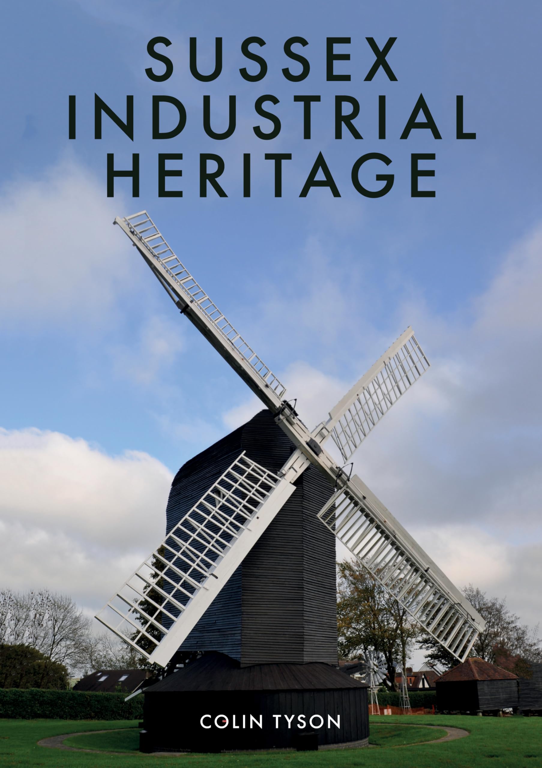Suss** Industrial Heritage,Colin Tyson