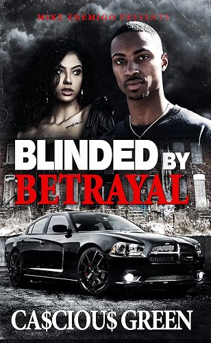 Blinded By Betrayal: An Urban Crime Romance Novel