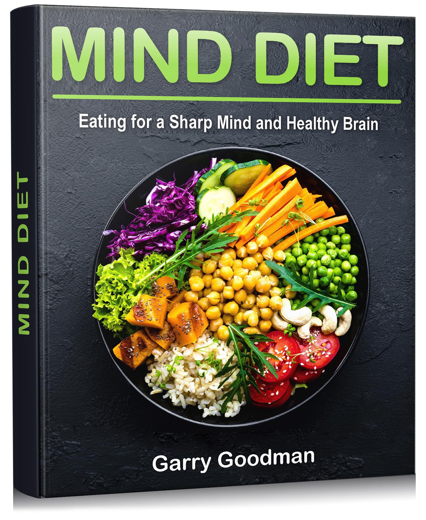 MIND DIET: Eating for a Sharp Mind and Healthy Brain (The Alzheimer's Prevention Food Guide & Cookbook)