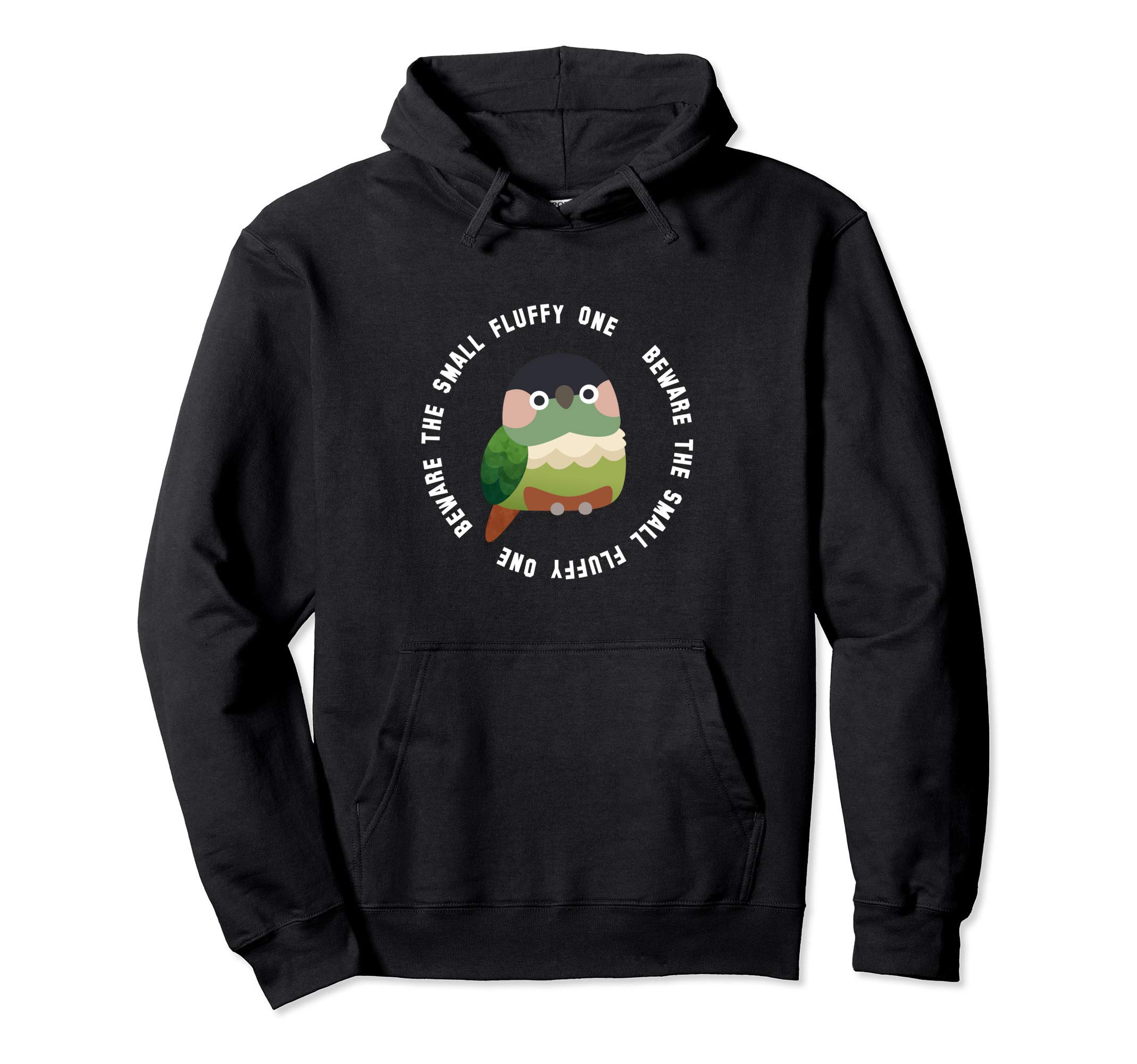 Beware the Small Fluffy Green Cheek Conure Pullover Hoodie
