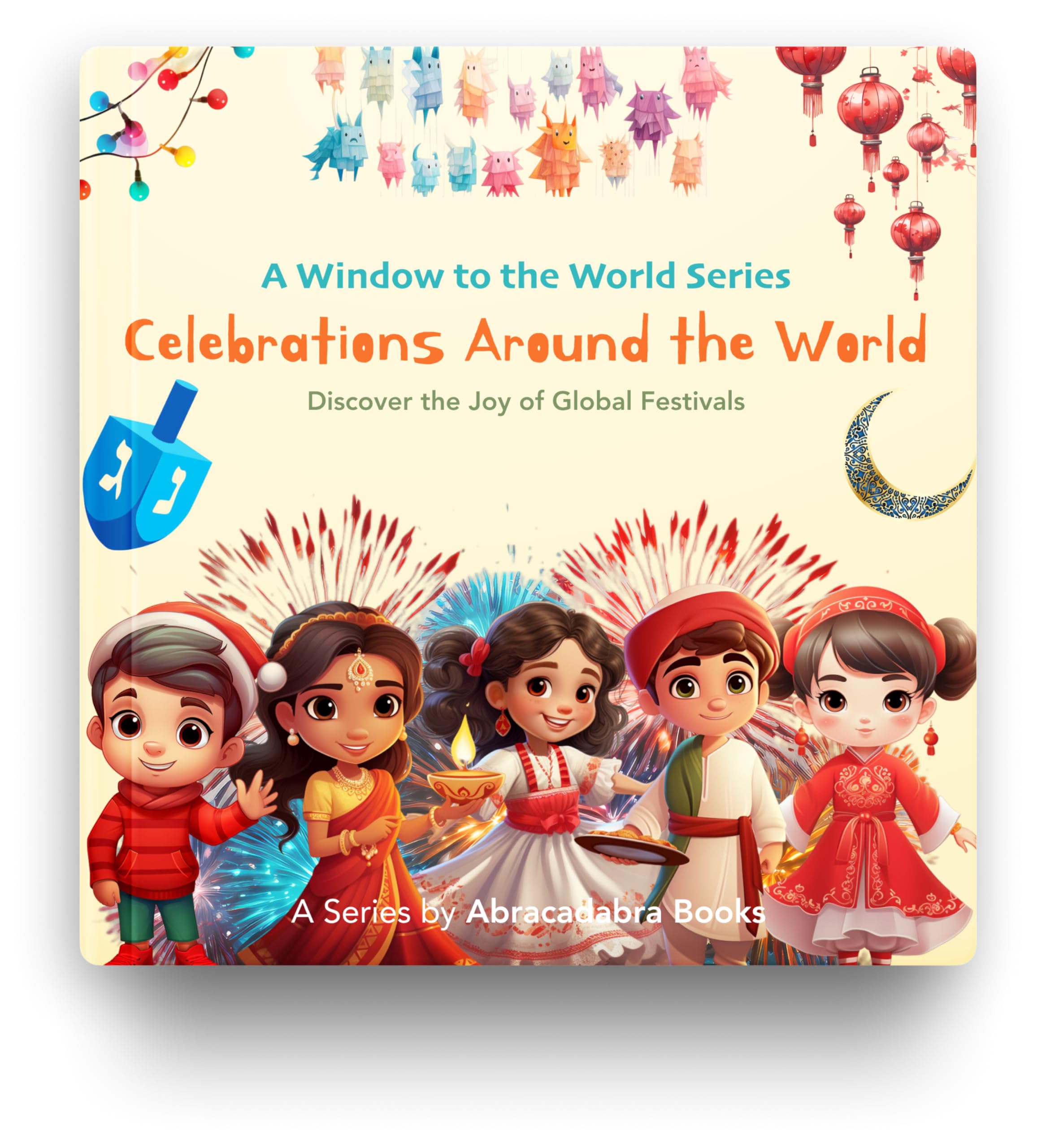 Celebrations Around The World - Special Festivals Around the World Picture Book: A Part of A Window to the World Series