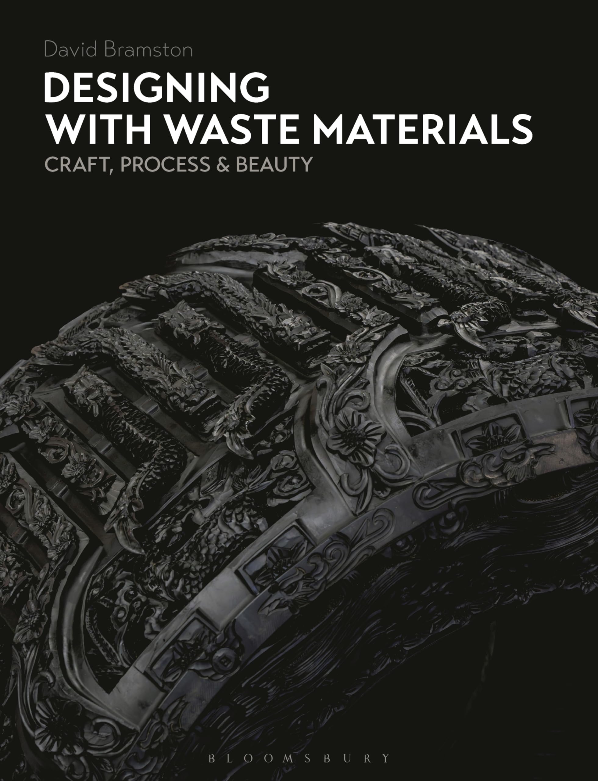 Designing with Waste Materials: Craft, Process and Beauty
