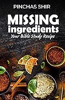 Vista 1 de Missing Ingredients Your Bible Study Recipe (Biblical background, context, and culture)