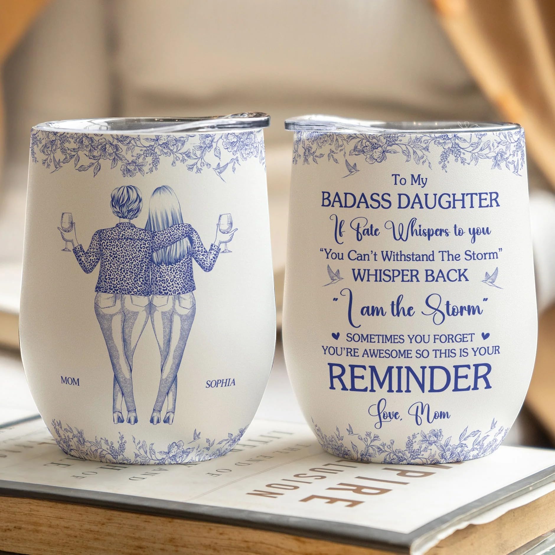 Personalized To My Badass Daughter Wine Tumbler Gift for Daughter From Mom Family Inspirational I Am The Storm