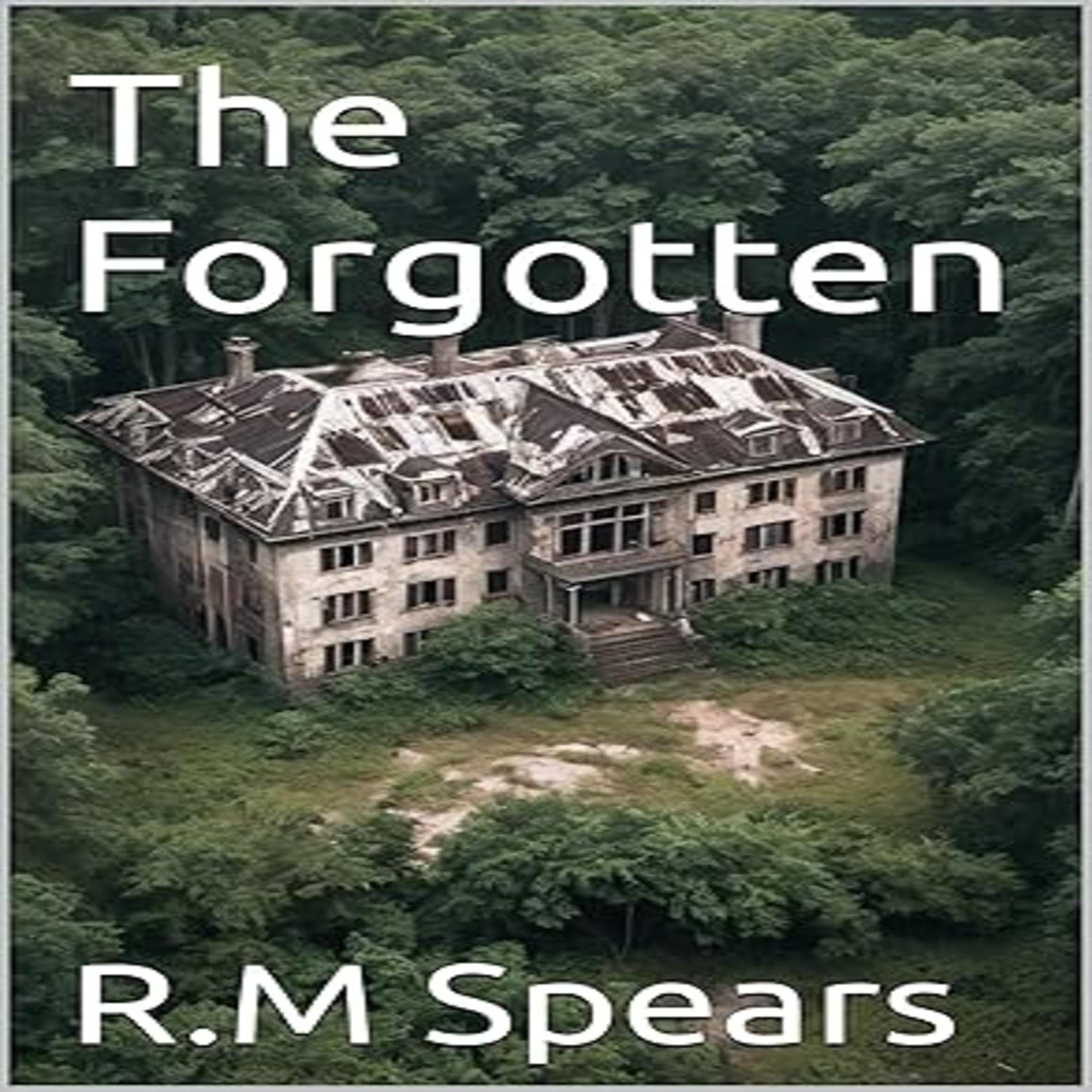 R.M Spears The Forgotten