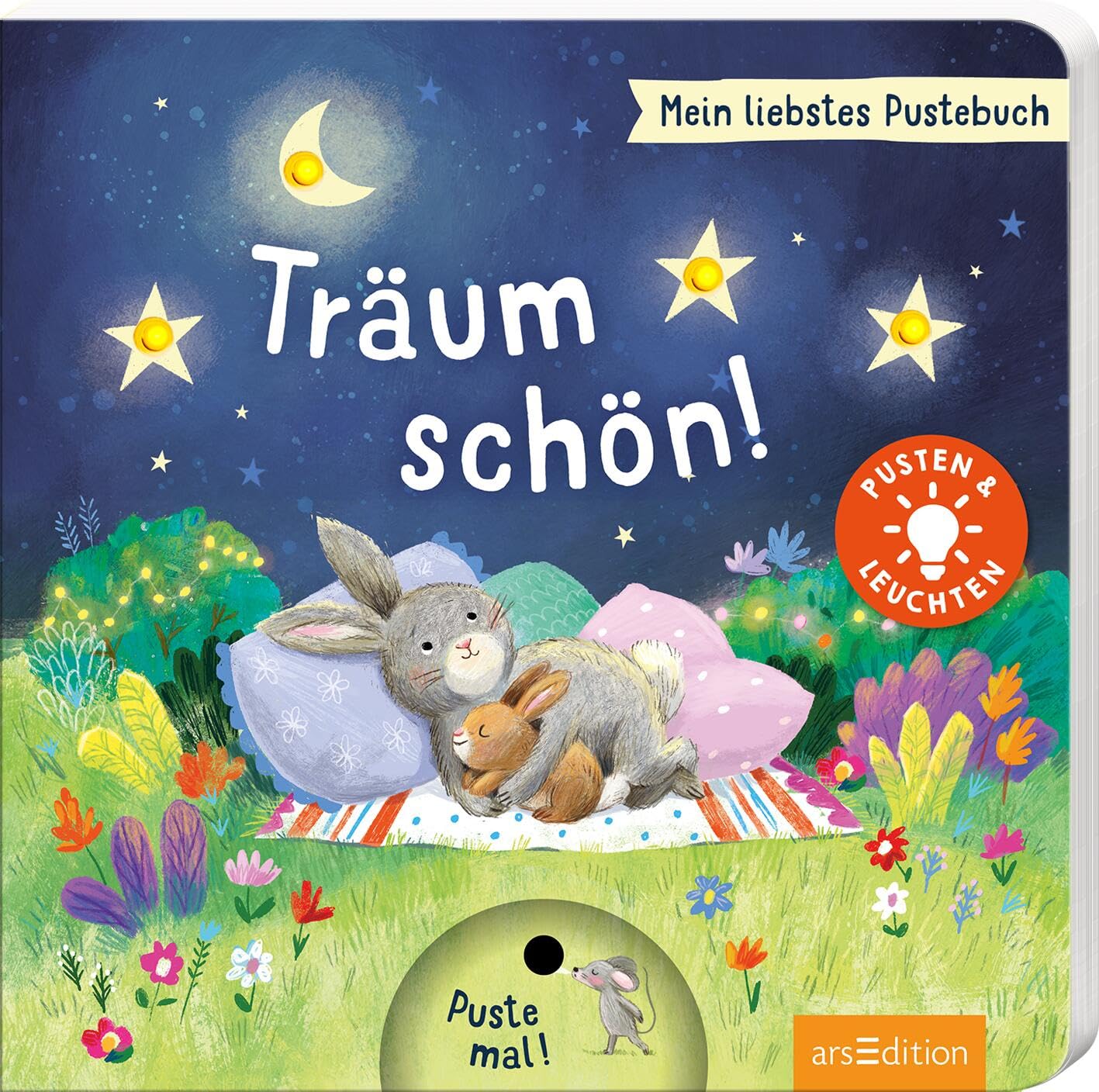 Mein liebstes Pustebuch - Träum schön!: Pusten & leuchten