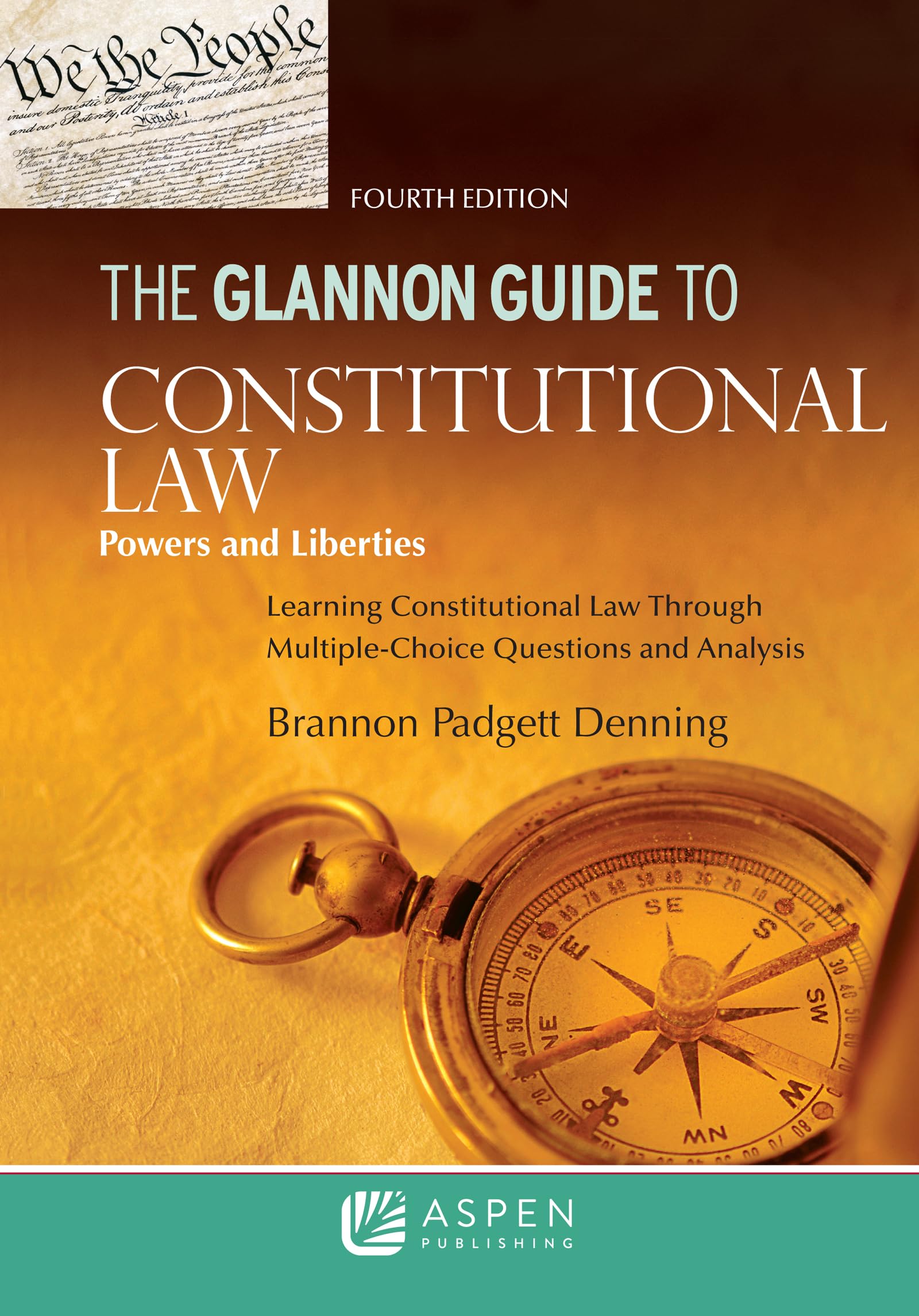 The Glannon Guide to Constitutional Law: Learning Constitutional Law through Multiple-Choice Questions and Analysis