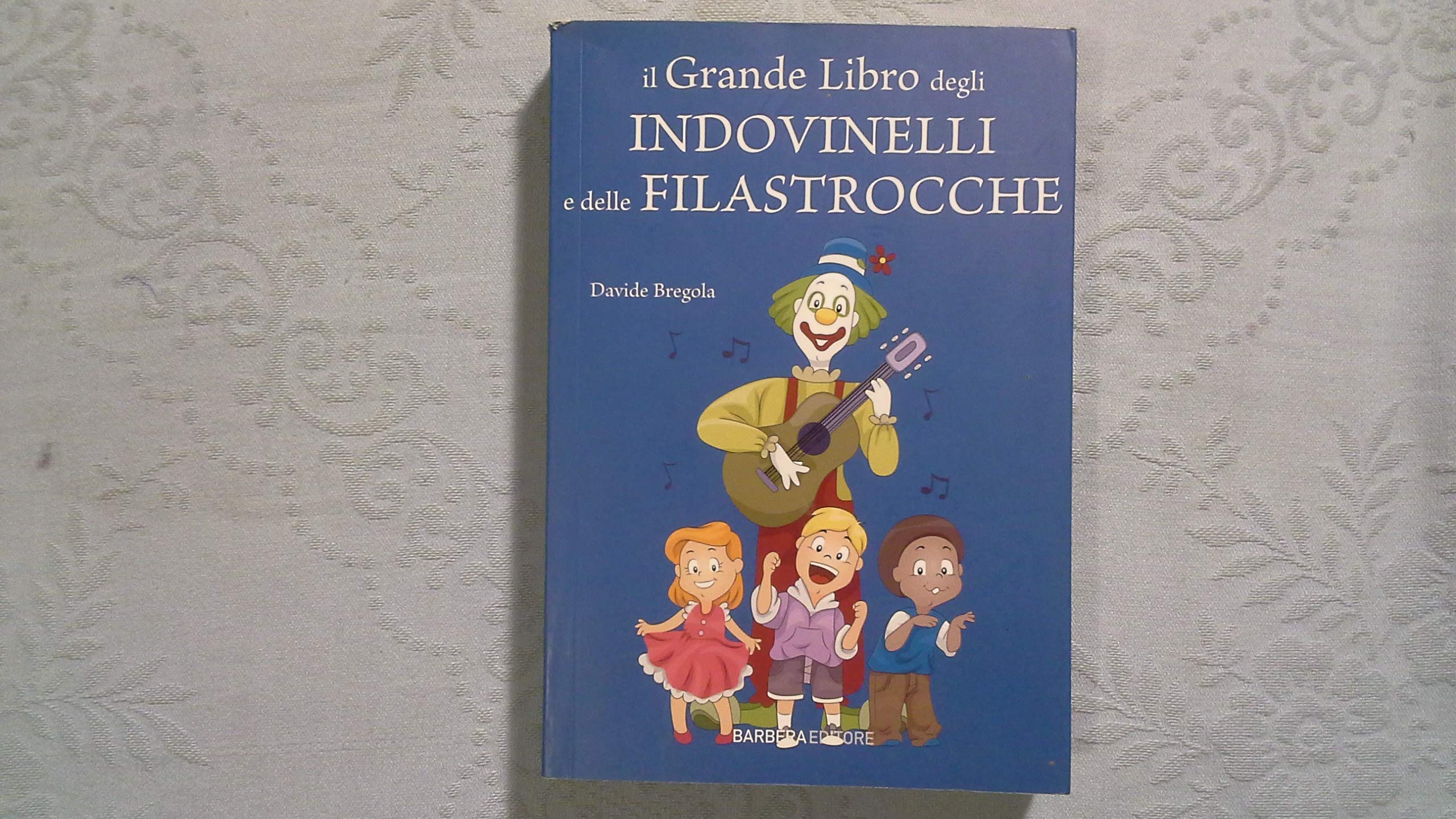 Il Grande Libro Degli Indovinelli E Delle Filastrocche - 4