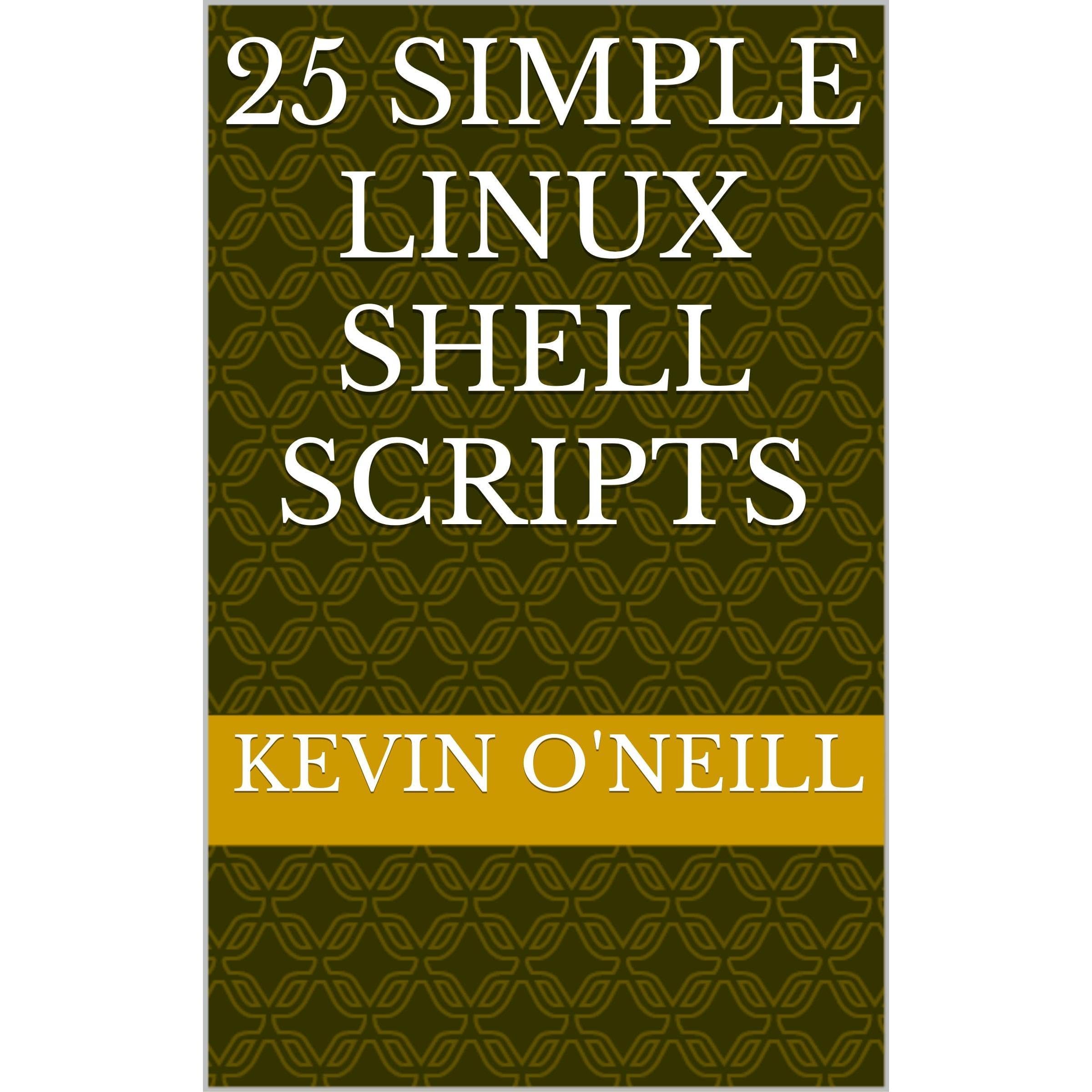 25 Simple Linux Shell Scripts