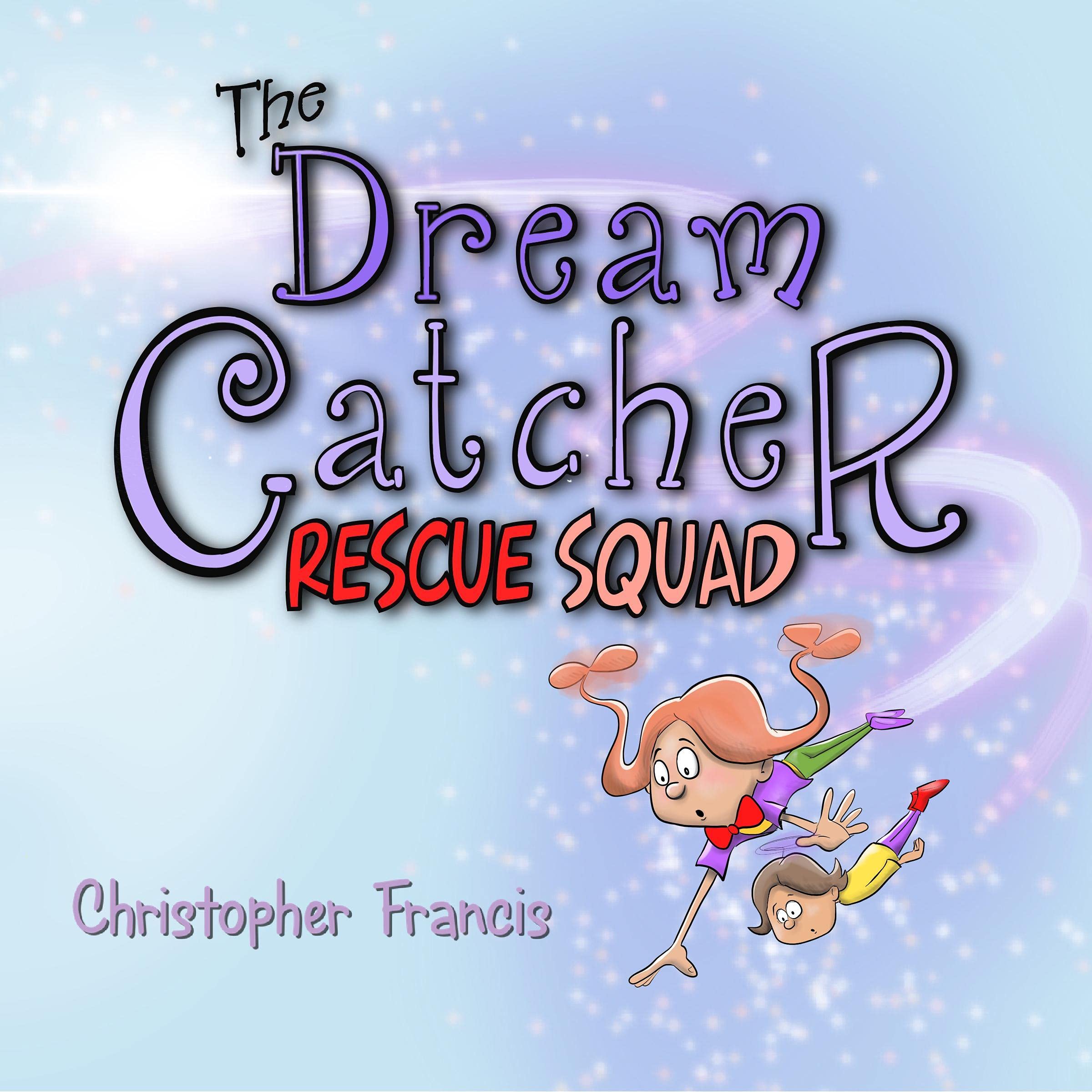 Cover art for The Dream Catcher Rescue Squad: The Fear of Falling