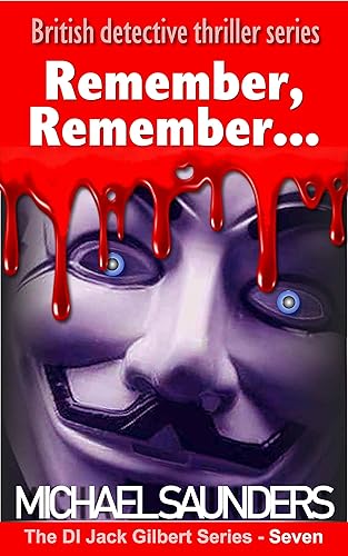 Remember, Remember : British detective thriller series (DI Jack Gilbert Series Book 7)