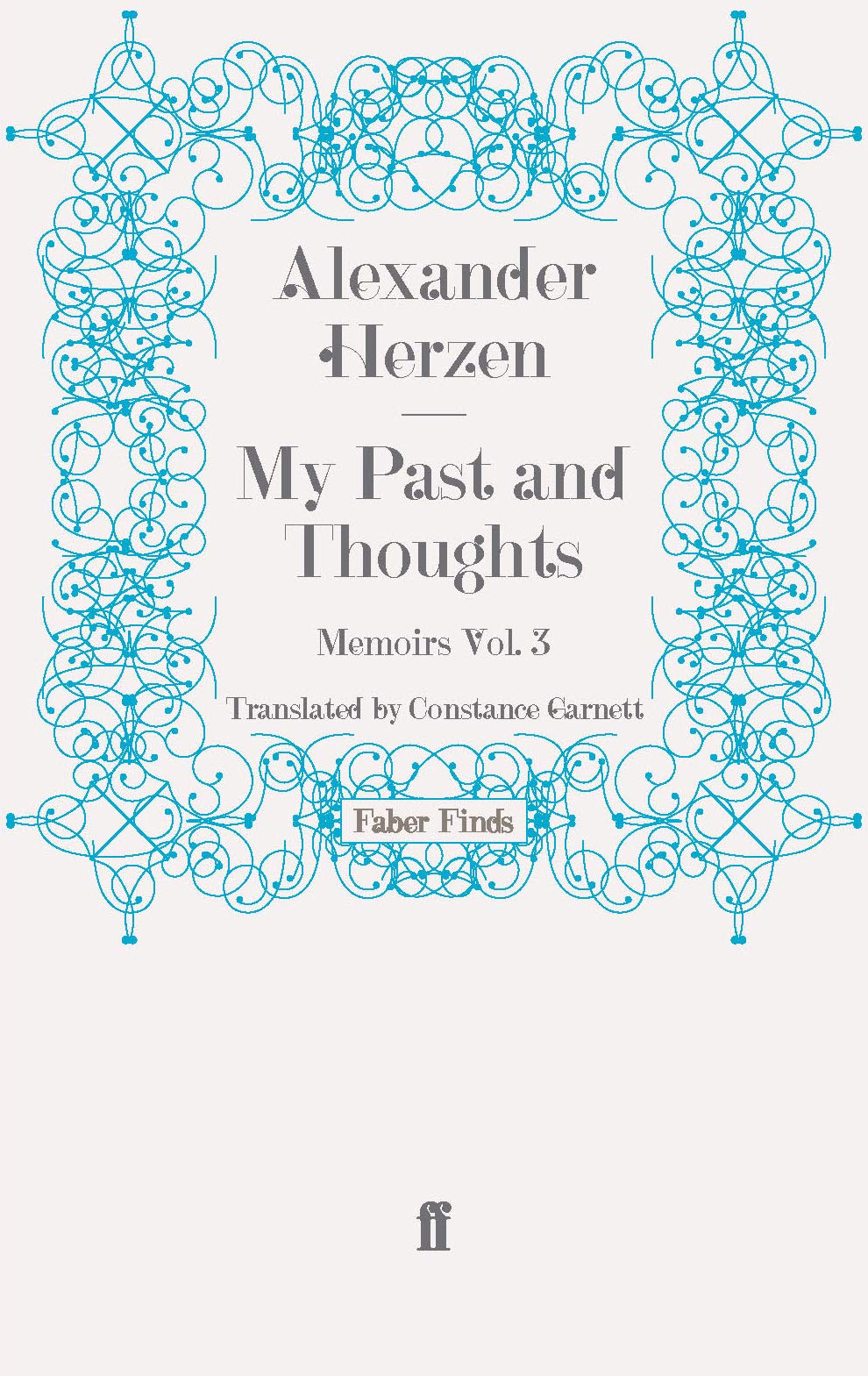 My Past and Thoughts: Memoirs Volume 3