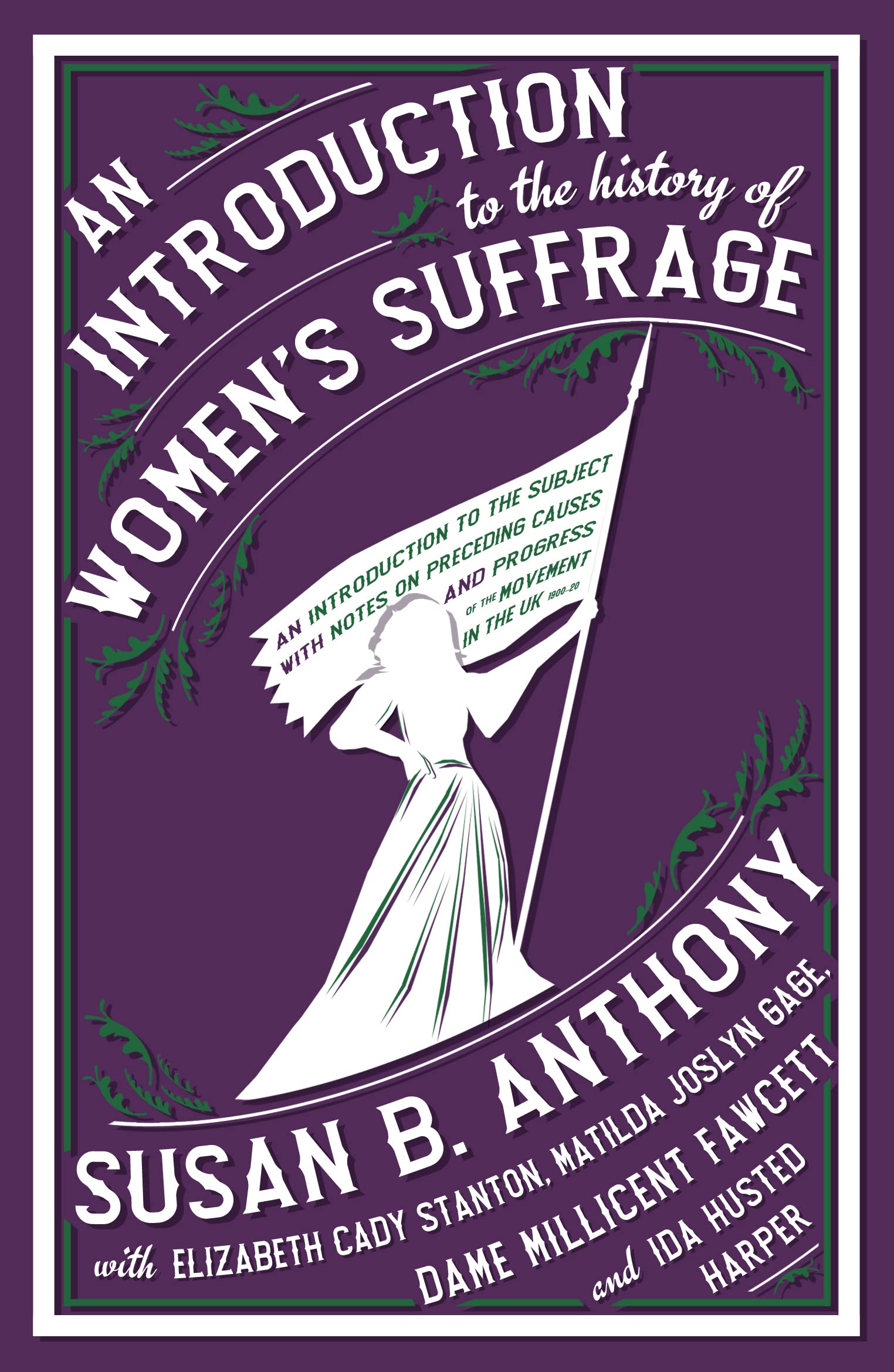 An Introduction to the History of Women's Suffrage By Susan B. Anthony, Ida Hus