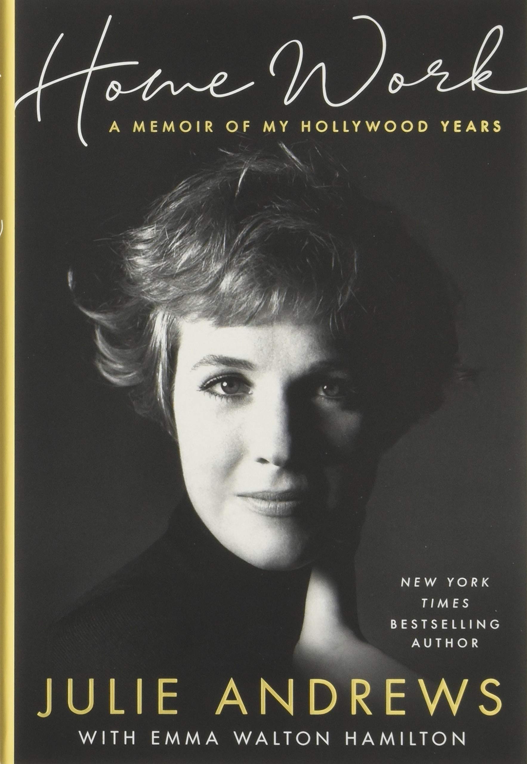 Home Work A Memoir of My Hollywood Years Andrews, Julie, Hamilton