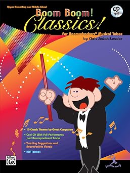 Boom Boom! Classics! For Boomwhackers Musical Tubes For BoomwhackersR Musical Tubes, Book & CD