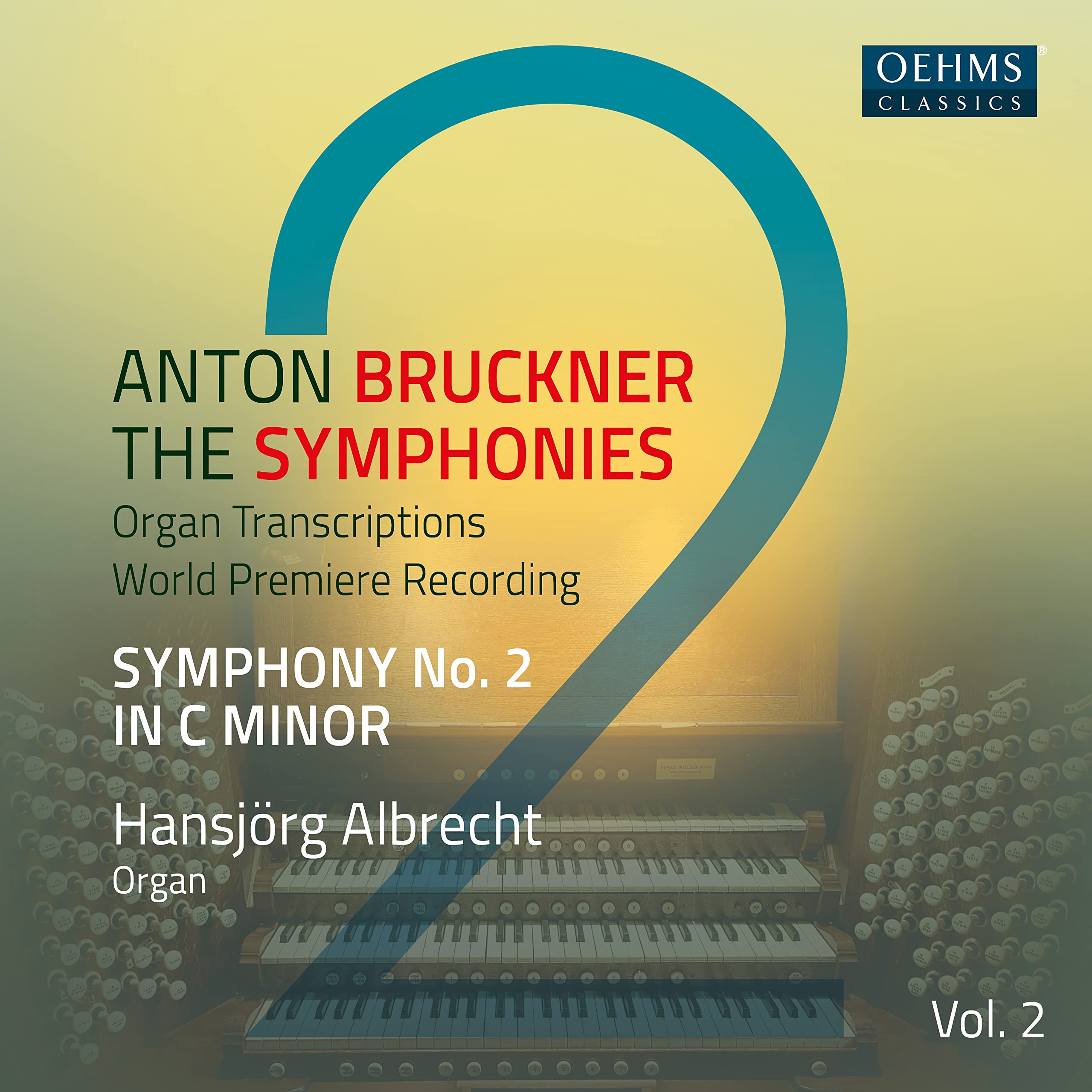 Anton Bruckner: The Symphonies, Vol. 2 (Symphony No. 2 in C minor)