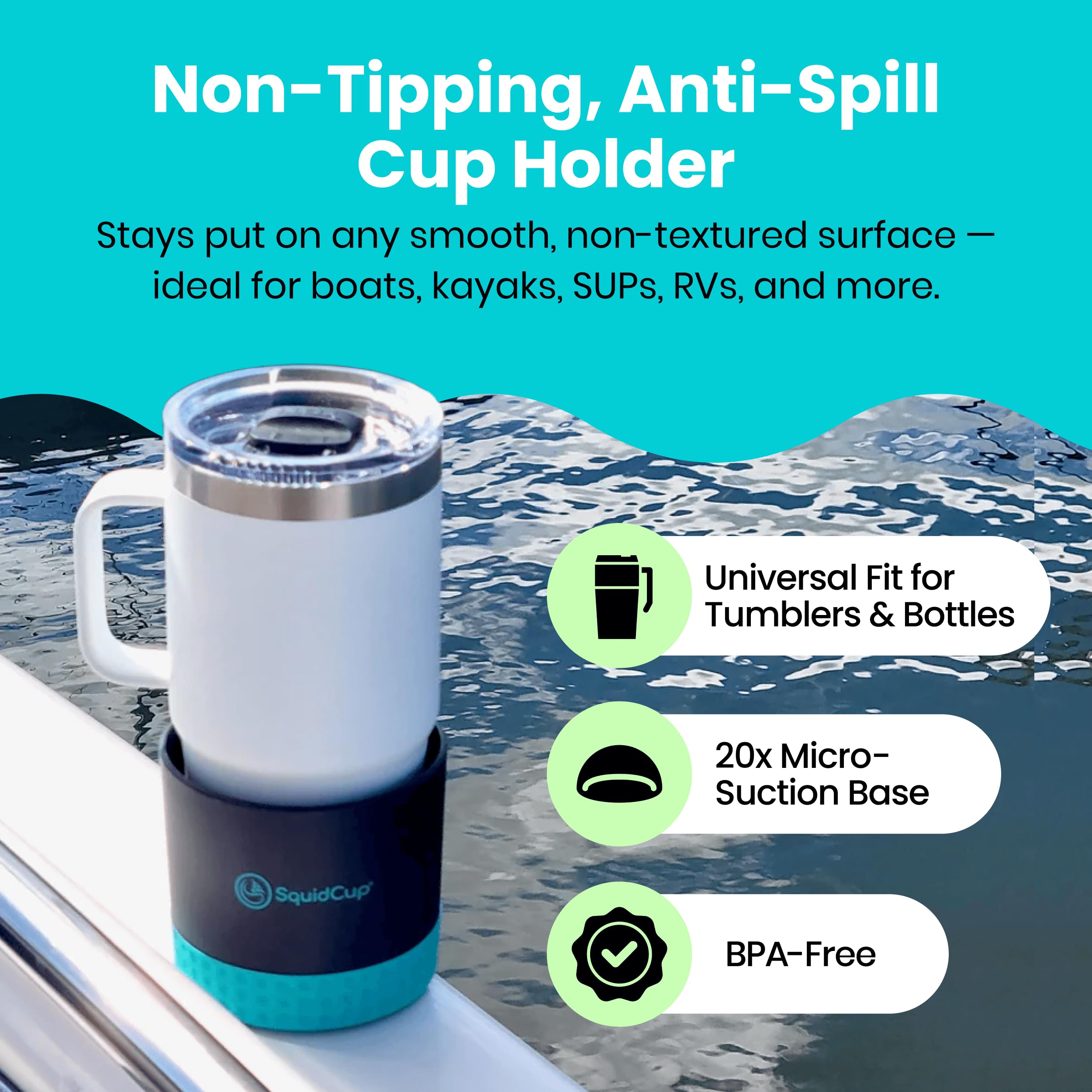 SquidCup Non-Tipping, Anti-Spill Cup Holder for Boats, Kayaks, SUPs, RVs, Fishing & Camping | Universal 12–30 oz Fit | BPA-Free, Optional SquidDisk Mount Included for Textured Surfaces (Black/Teal)