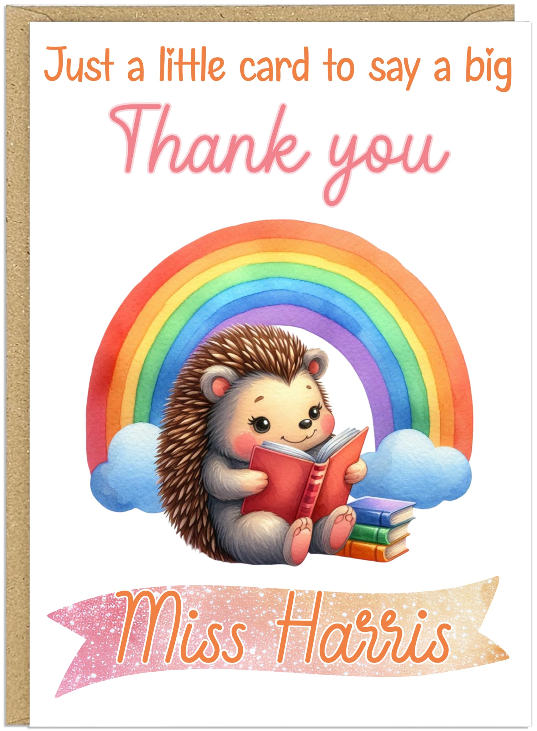 Cute Thank You Cards with Rainbow Animals - Say a Big Thanks! for Family Friends Teachers Neighbours Key Workers - Add Own Customised Name 15 Personalised Design Choices (Hedgehog)