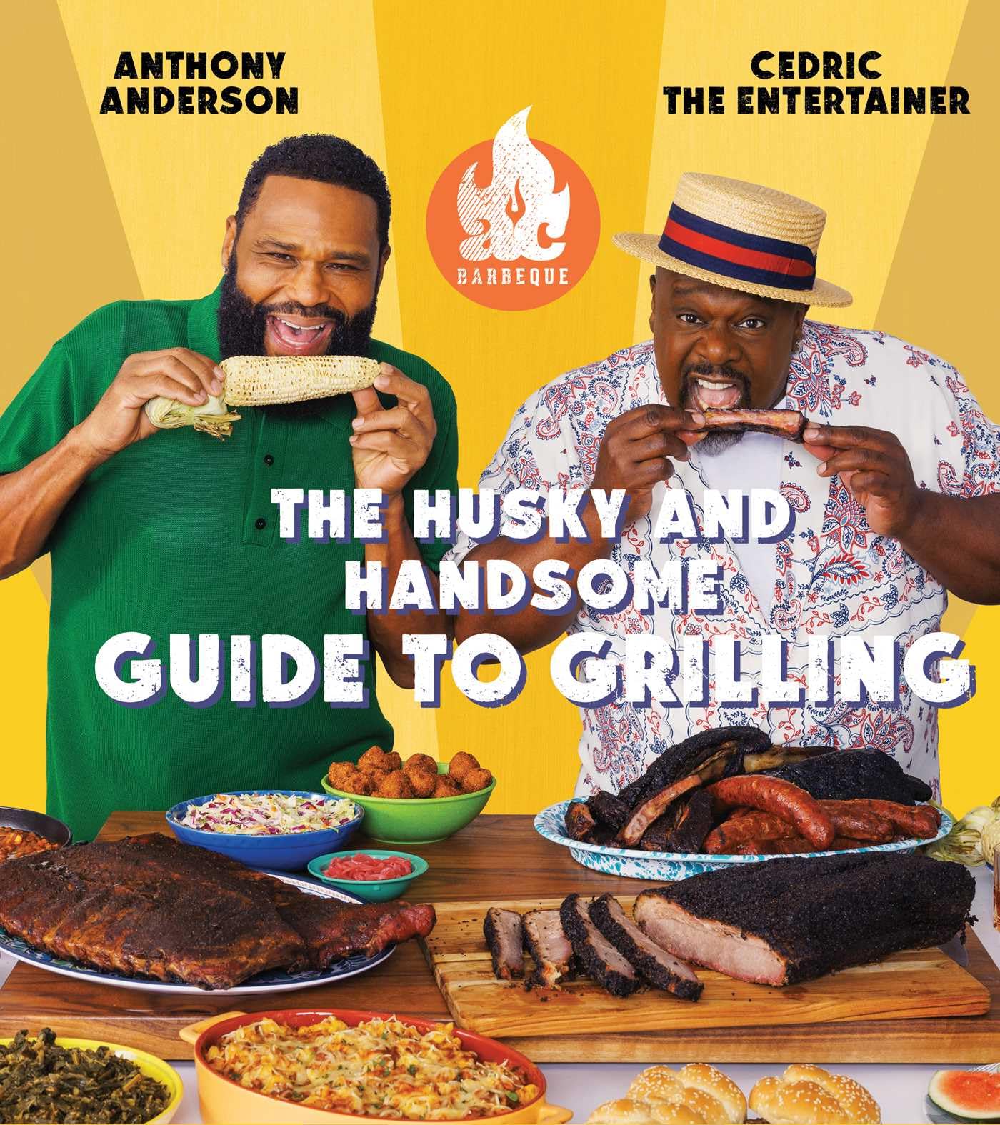 AC Barbeque: The Husky and Handsome Guide to Grilling by Anthony Anderson