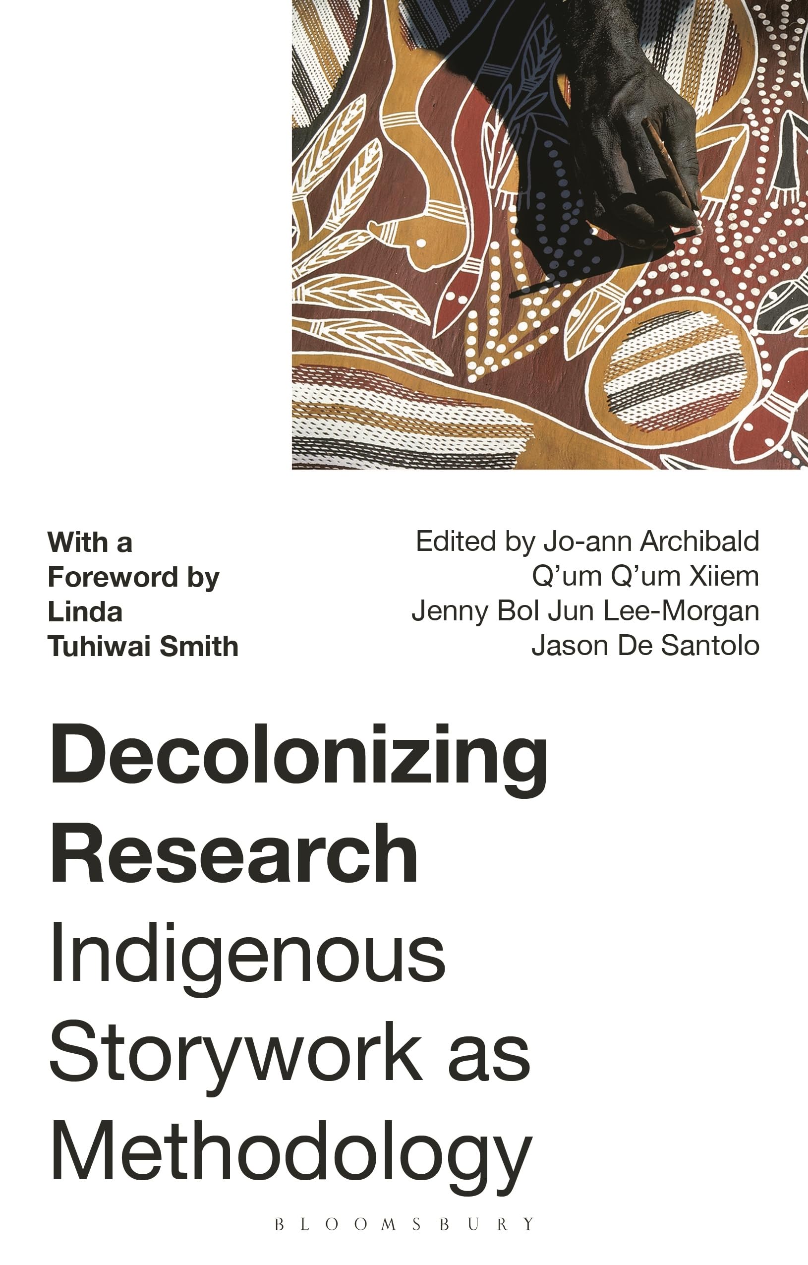 Decolonizing Research Indigenous Storywork as Methodology (Paperback Book)
