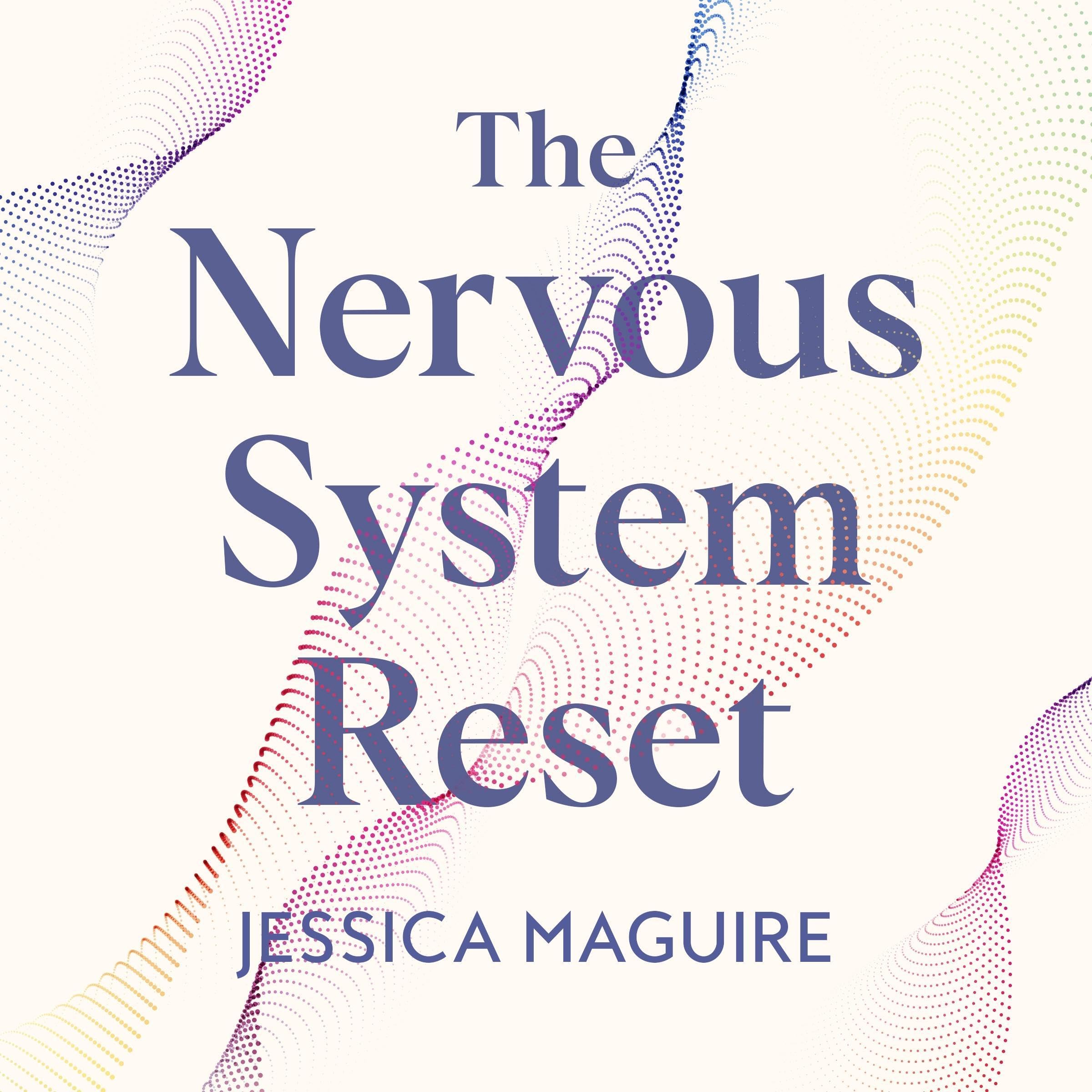 The Nervous System Reset: Overcome Pain, Trauma and Stress Using Your Vagus Nerve