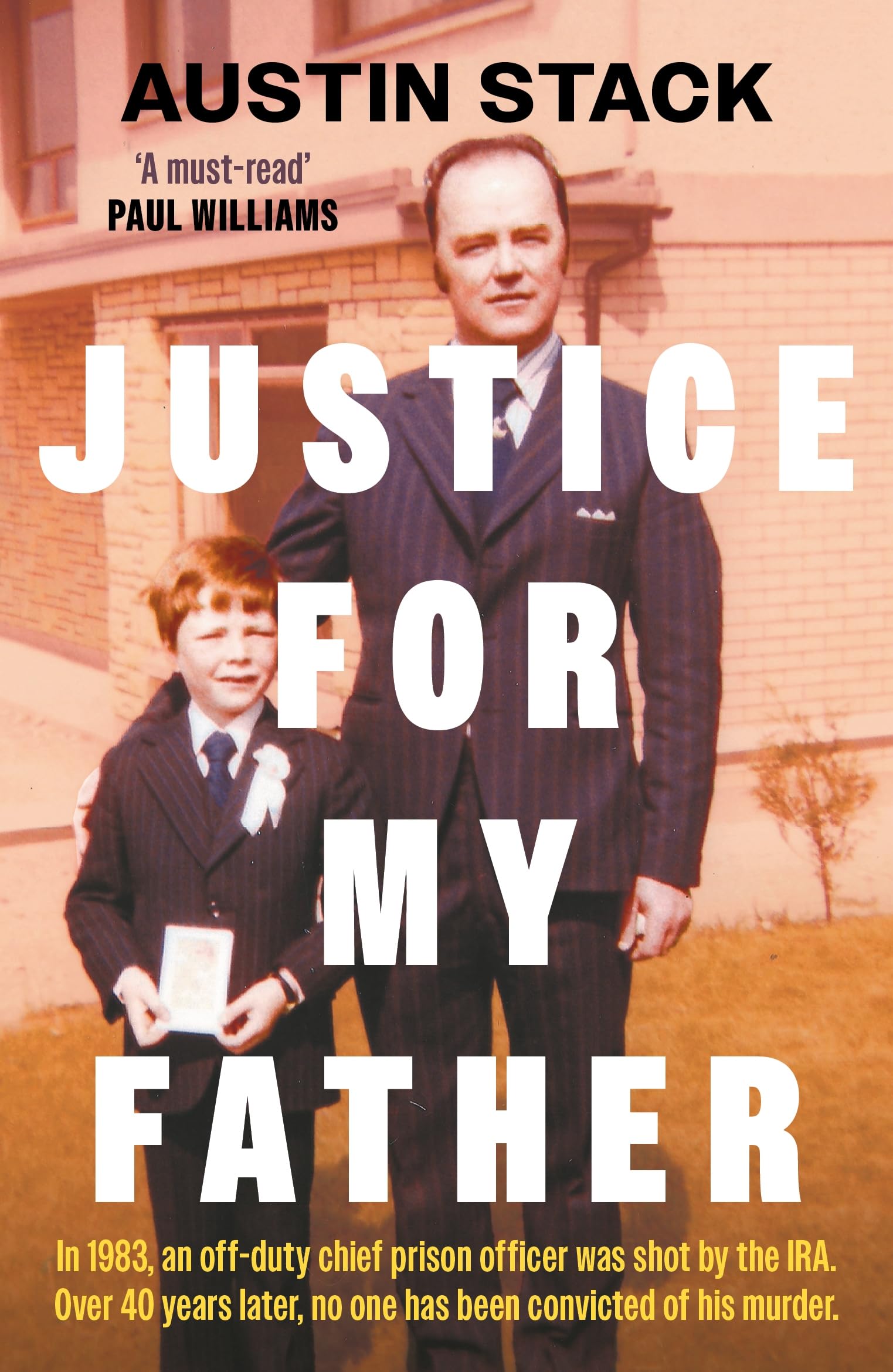 Justice For My Father: 'A must-read' - Paul Williams