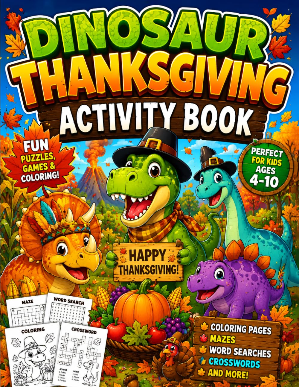 Dinosaur Thanksgiving Activity Book: Fun Thanksgiving Puzzles, Mazes, Word Searches, Crosswords and Coloring Pages for Kids