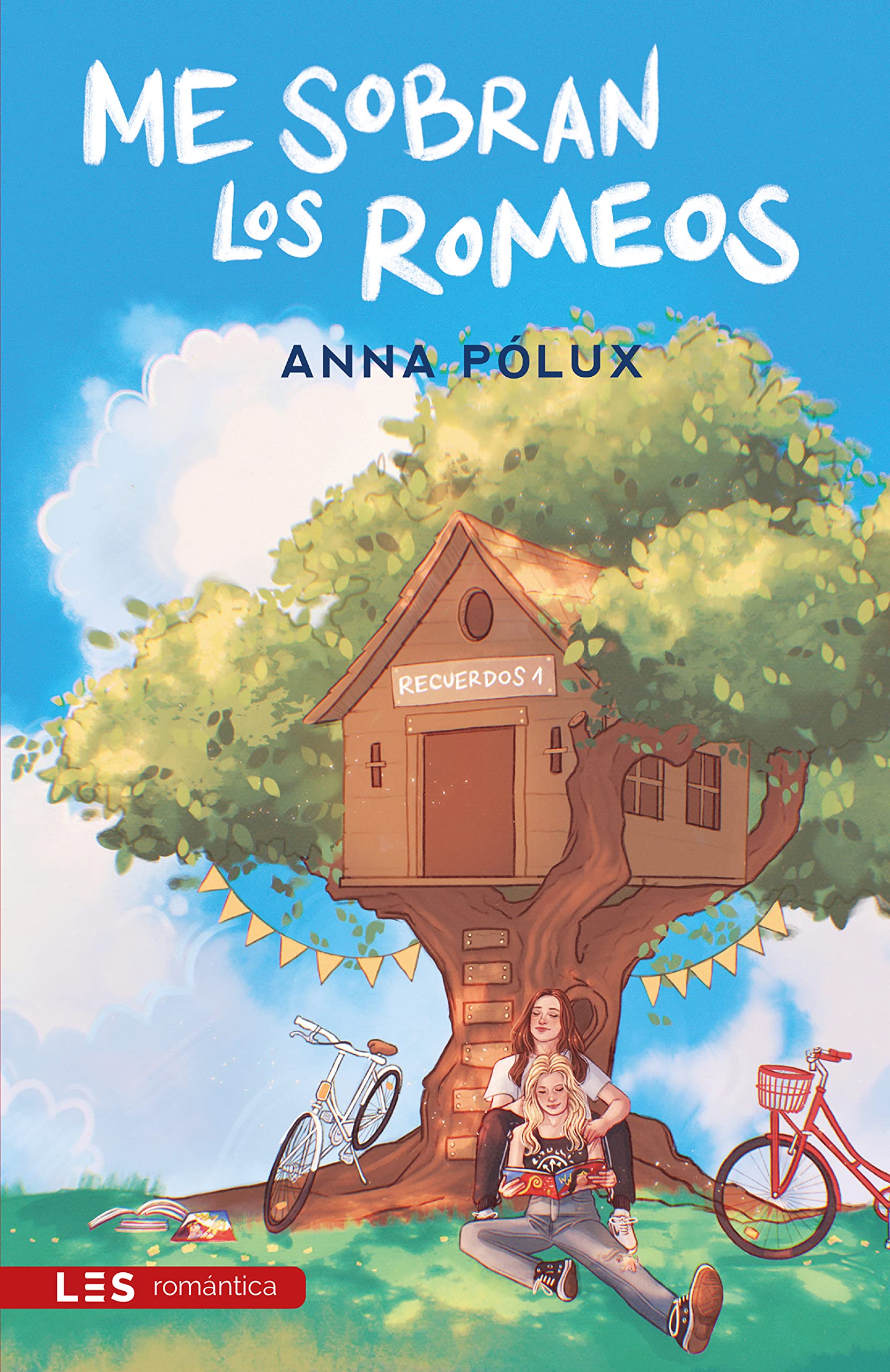 Me sobran los Romeos: Recuerdos I (Spanish Edition)
