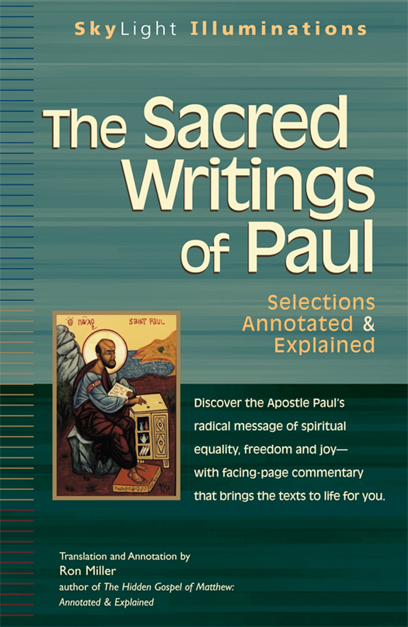 The Sacred Writings of Paul: Selections Annotated & Explained (SkyLight Illuminations)