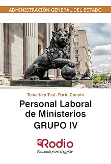 Personal Laboral de Ministerios. Grupo IV. Temario y Test. Parte Común