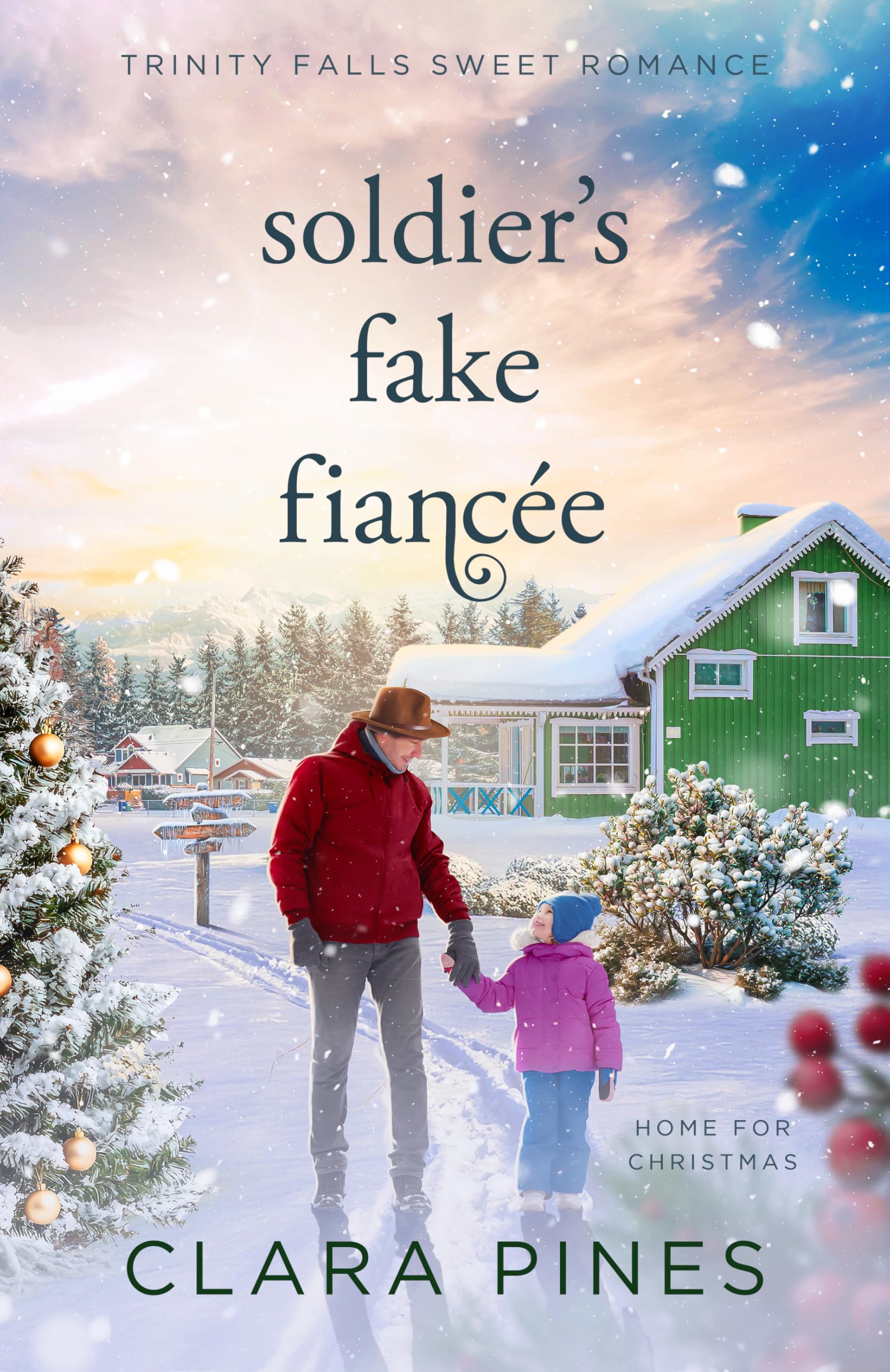 Soldier's Fake Fiancée: Trinity Falls Sweet Romance - Home for Christmas - Book 3