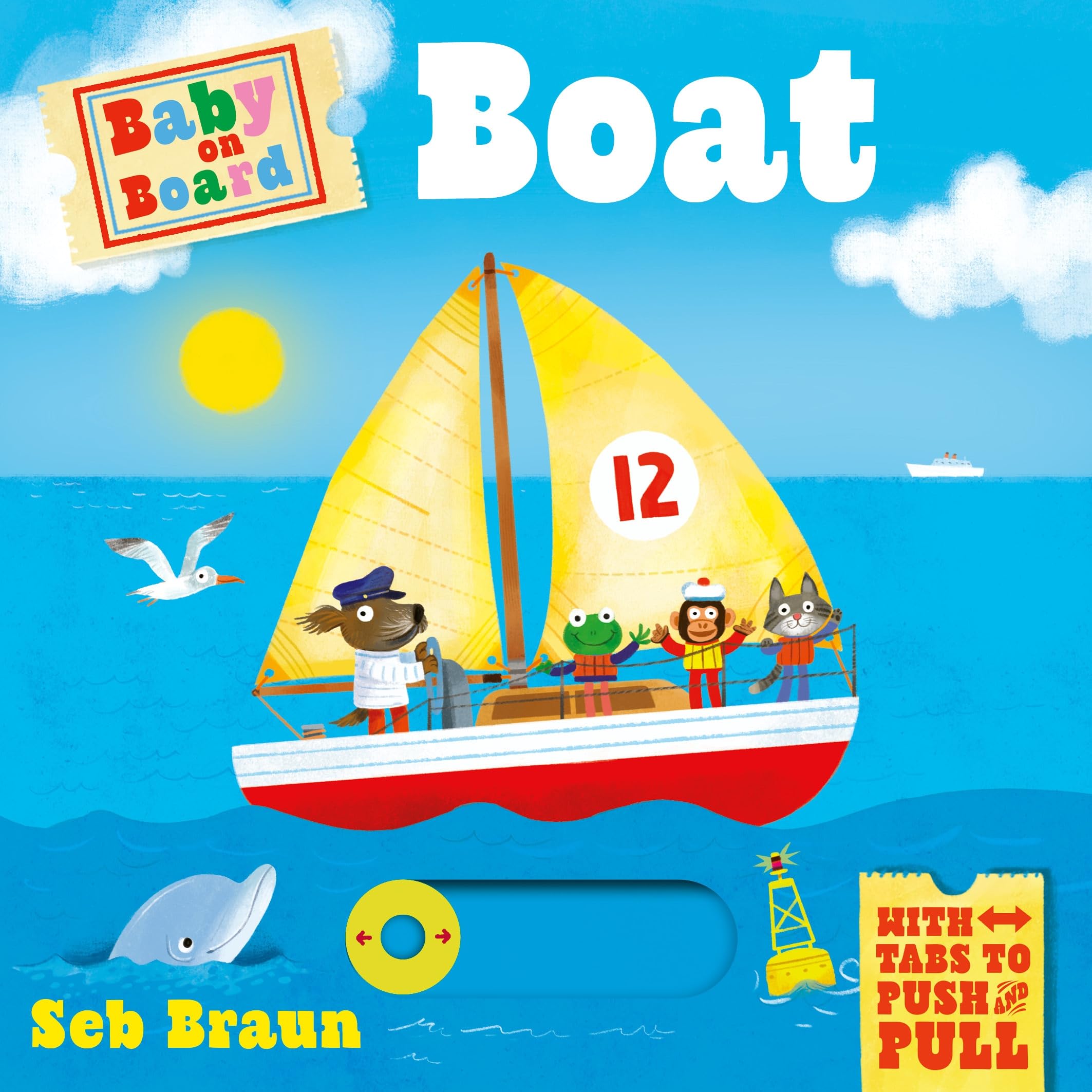 Baby on Board: Boat A Push, Pull, Slide Tab Book by Ruth Symons (Board book)