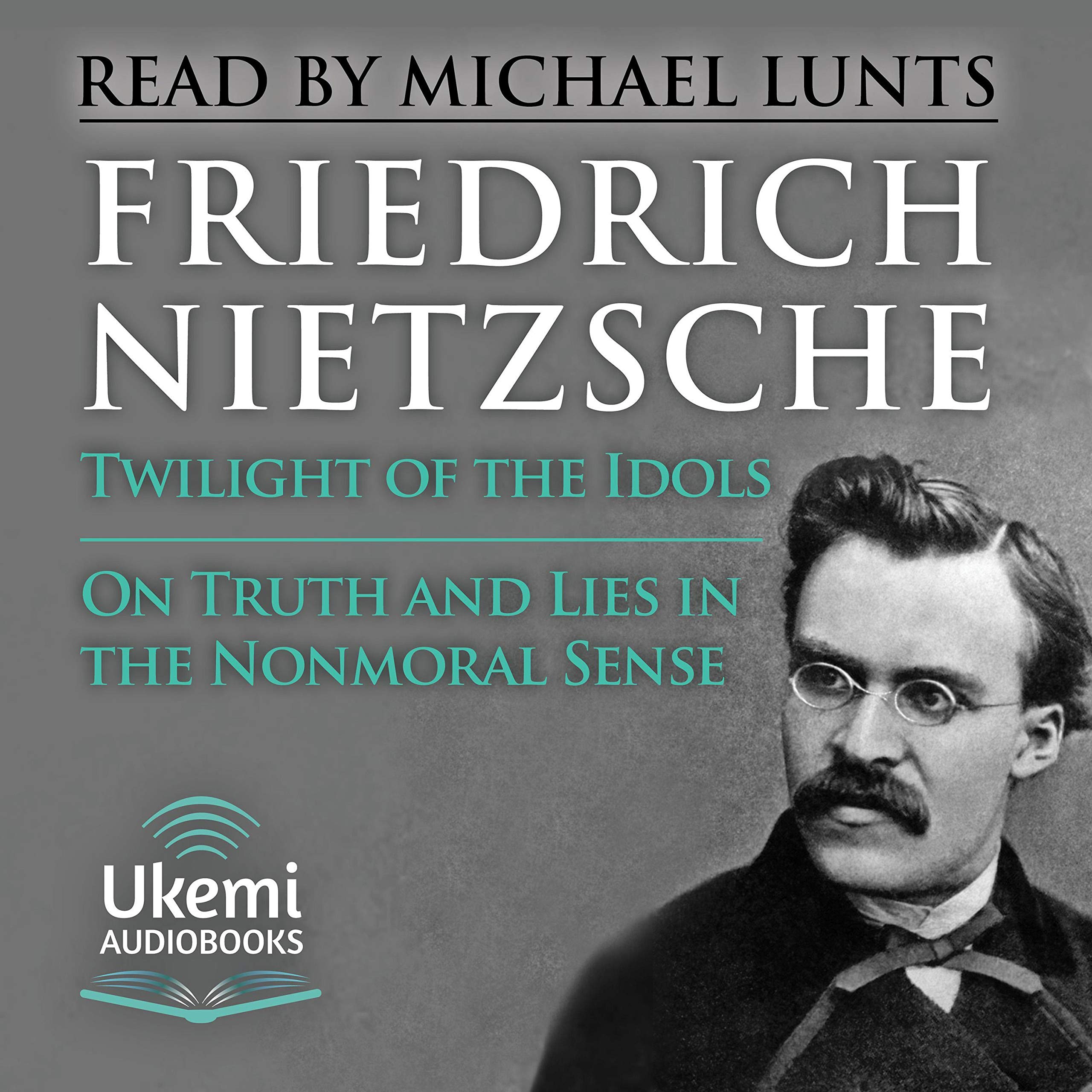 Cover art for Twilight of the Idols, On Truth and Lies in a Nonmoral Sense