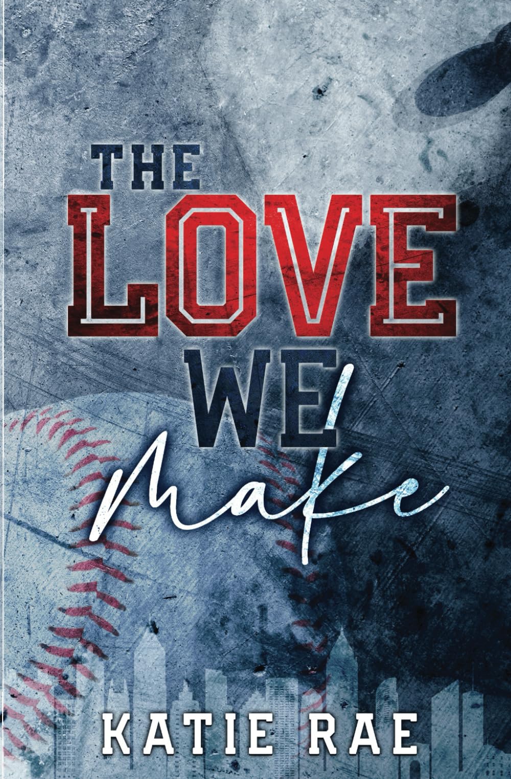 The Love We Make: Friends to Lovers Sports Romance (Games Series)