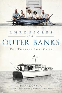 Chronicles of the Outer Banks: Fish Tales and Salty Gales (American Chronicles)