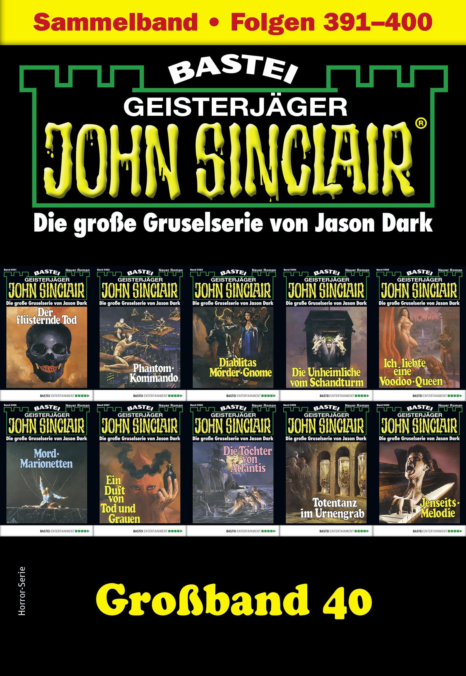 John Sinclair Großband 40: Folgen 391-400 in einem Sammelband